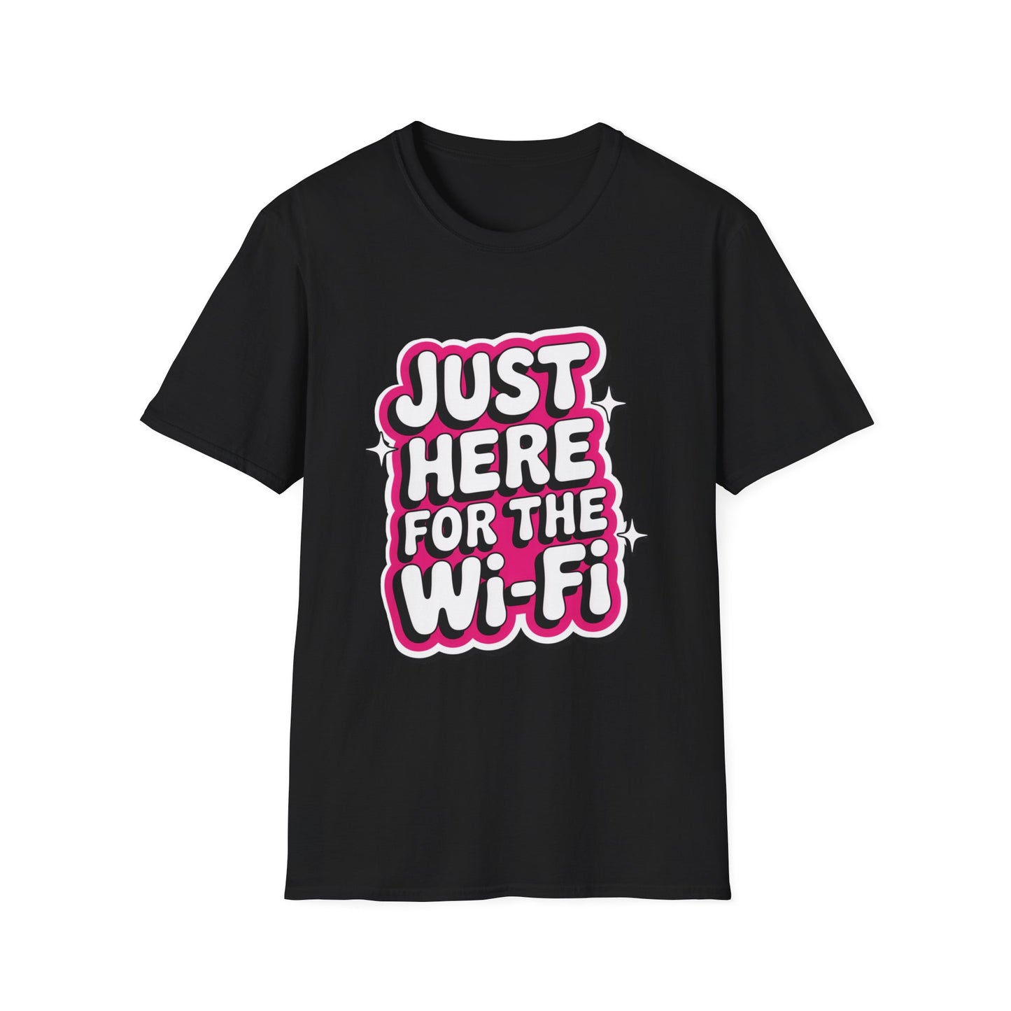 'Just Here For The Wifi' Funny Tee