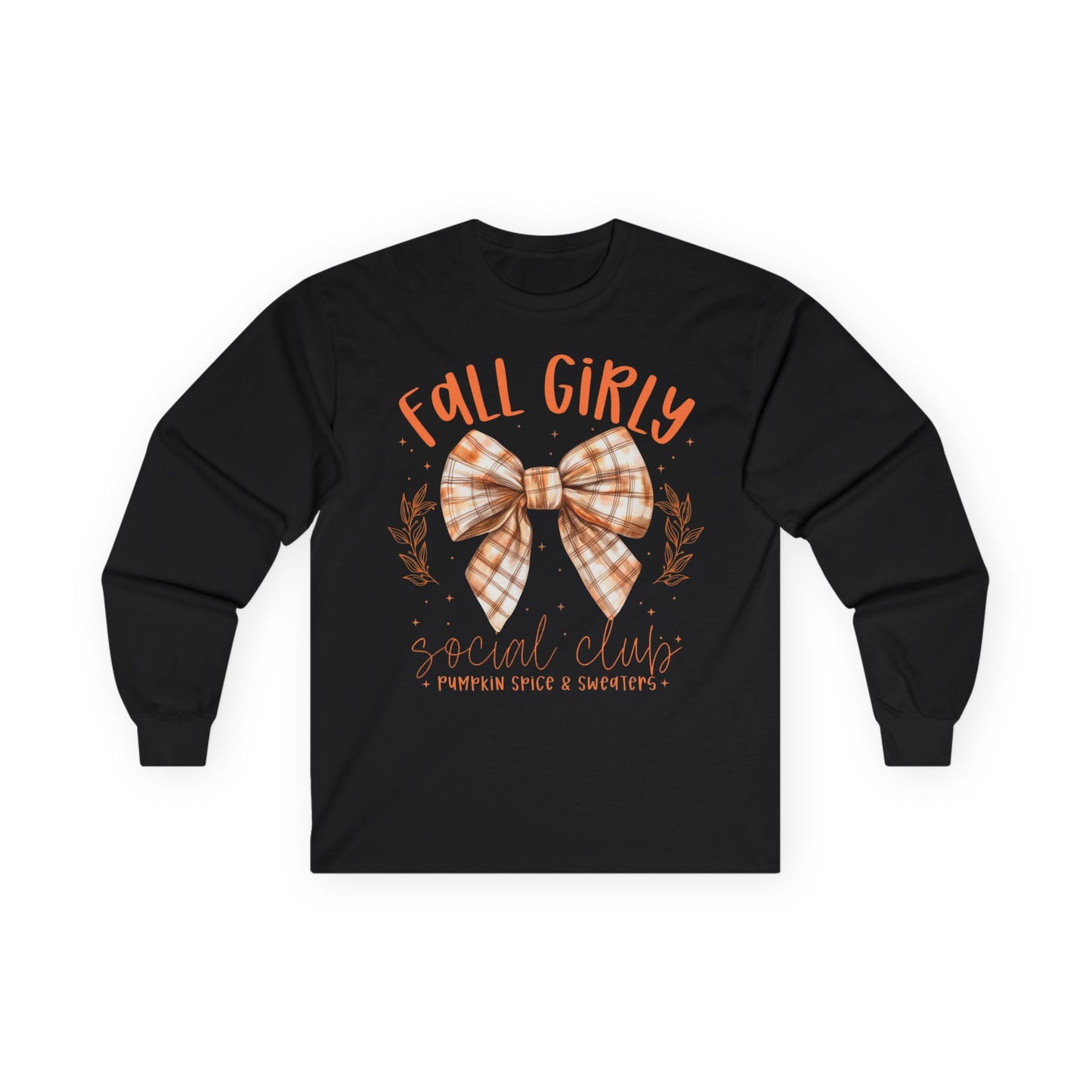 “Fall Girly Social Club” Long Sleeve Tee – Pumpkin Spice & Sweaters Edition
