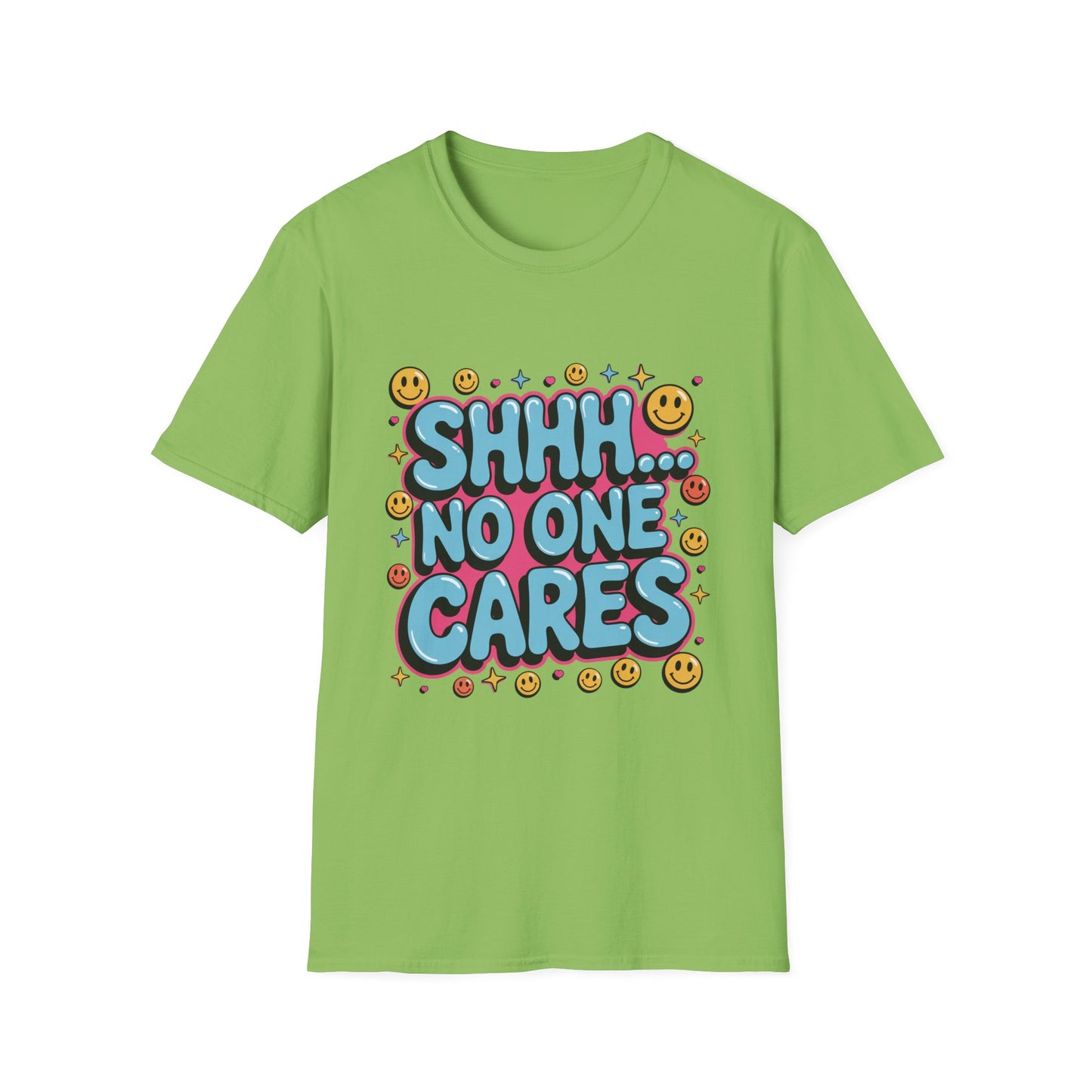 'Shhh...No One Cares' Funny Tee