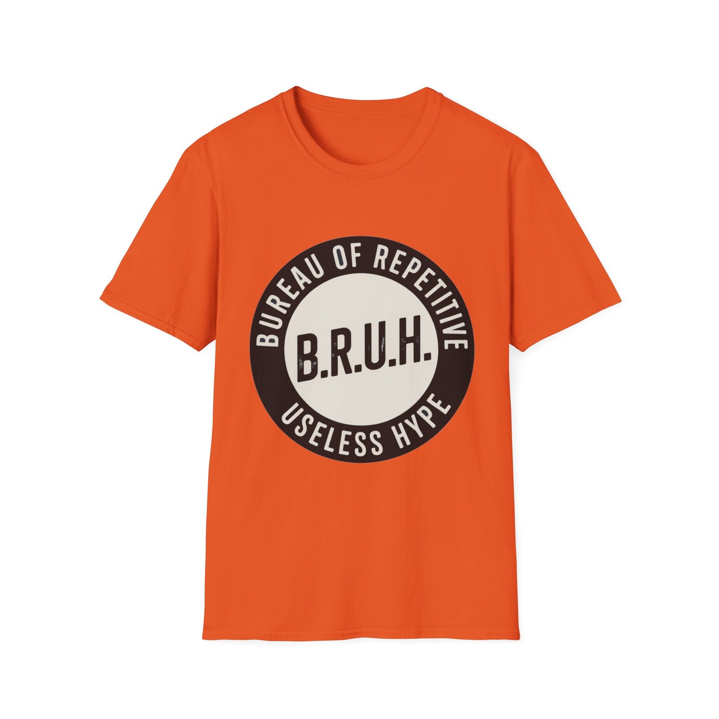 B.R.U.H. – Bureau of Repetitive Useless Hype Tee