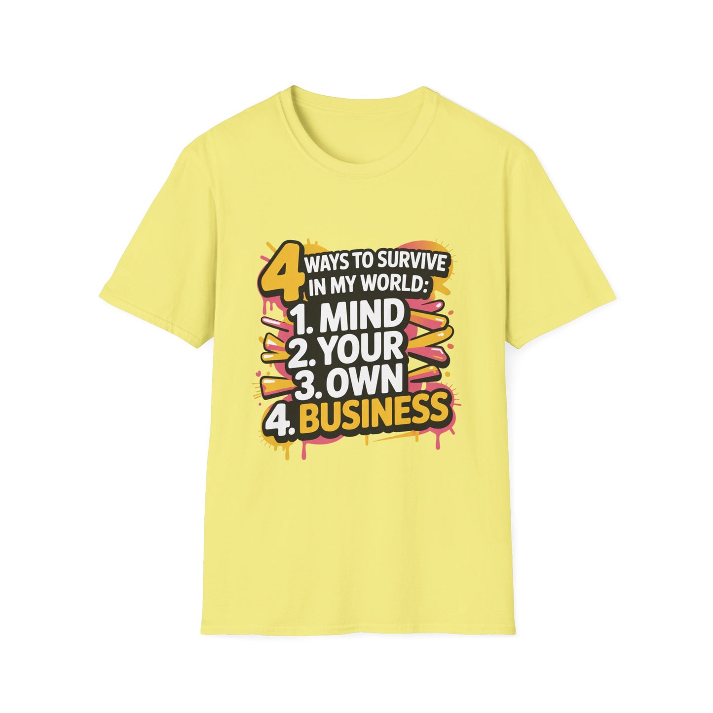 4 WAYS TO SURVIVE – Mind Your Business Tee