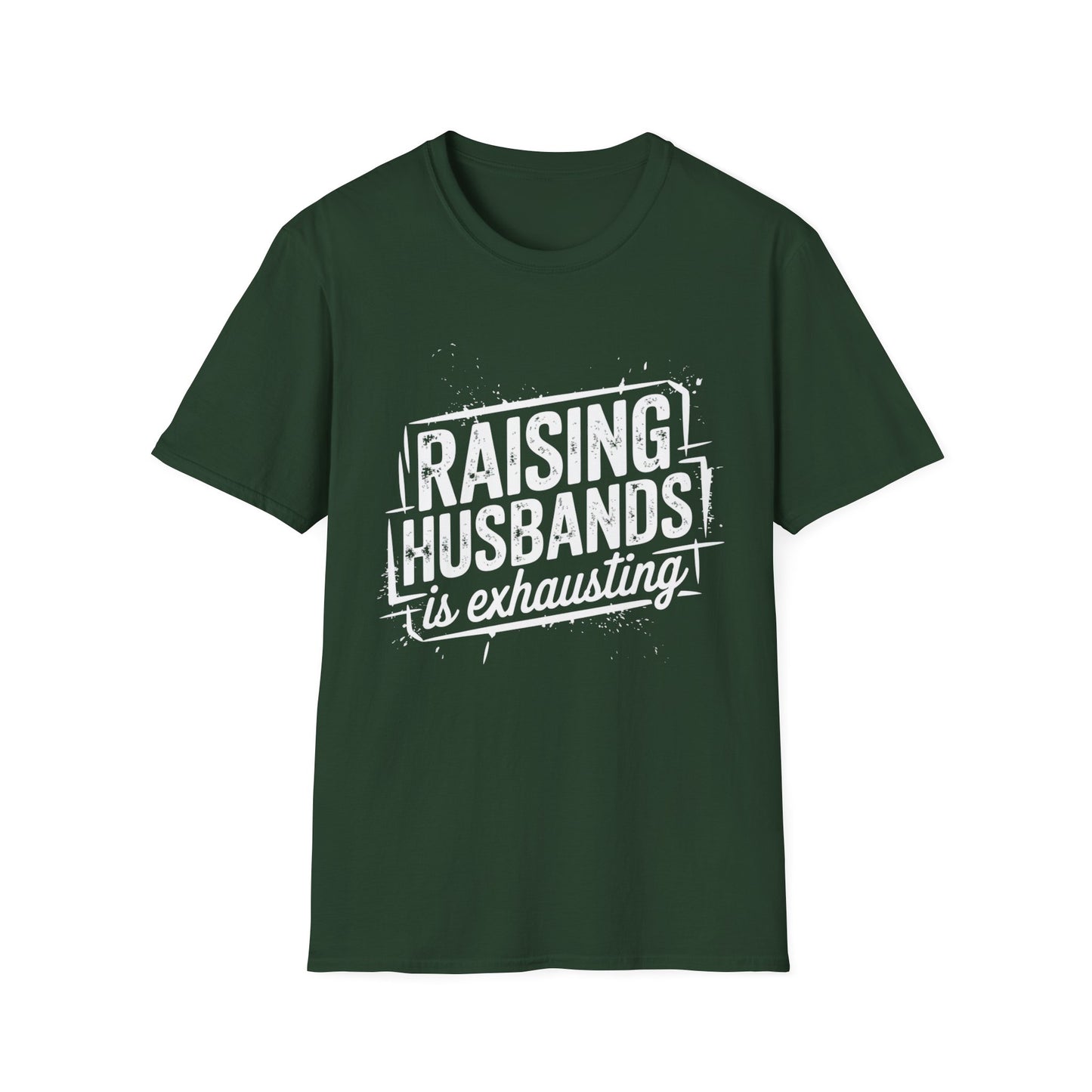 Raising Husbands Is Exhausting Graphic Tee