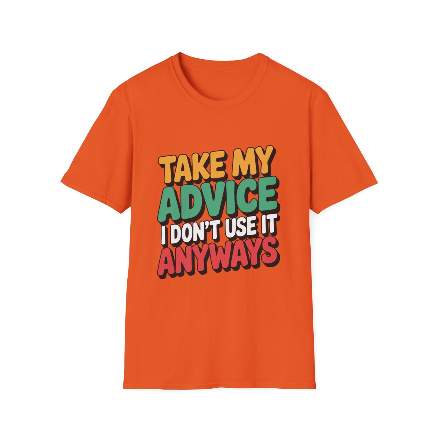 TAKE MY ADVICE – Sarcastic Gradient Tee