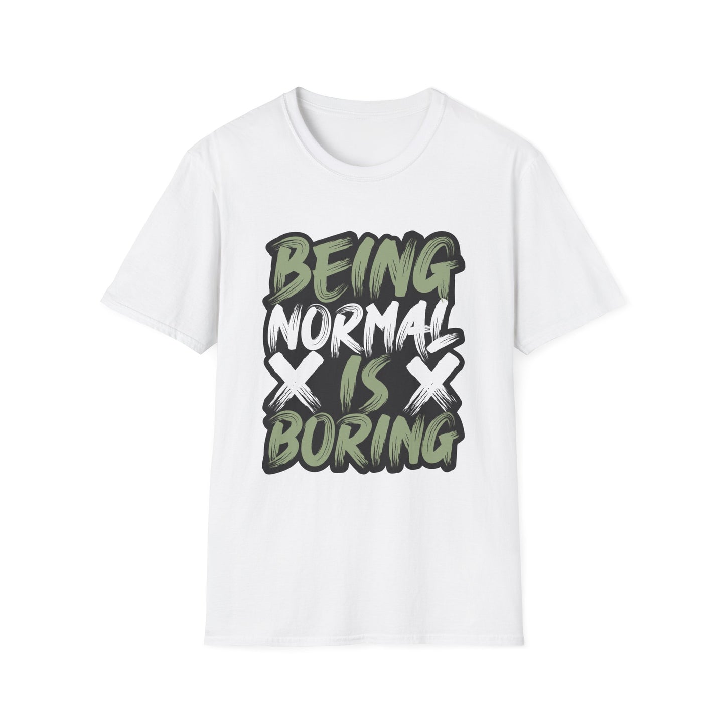 Being Normal Is Boring Graphic Tee
