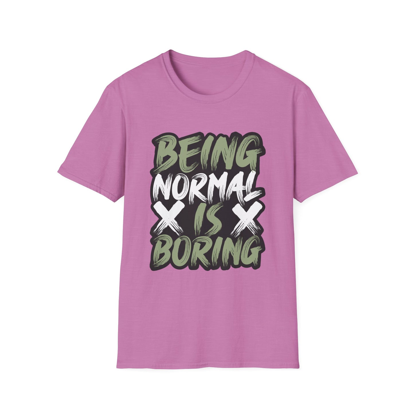 Being Normal Is Boring Graphic Tee