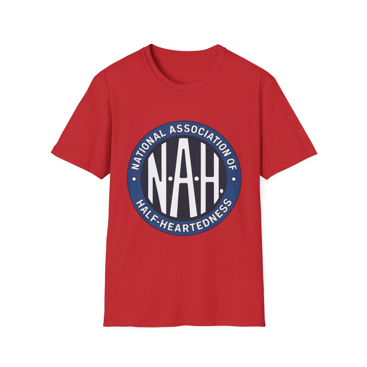 N.A.H. – National Association of Half-Heartedness Tee