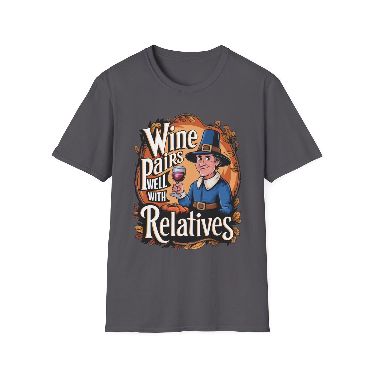 Wine Pairs Well With Relatives – Pilgrim Pour Edition Short Sleeve Tee