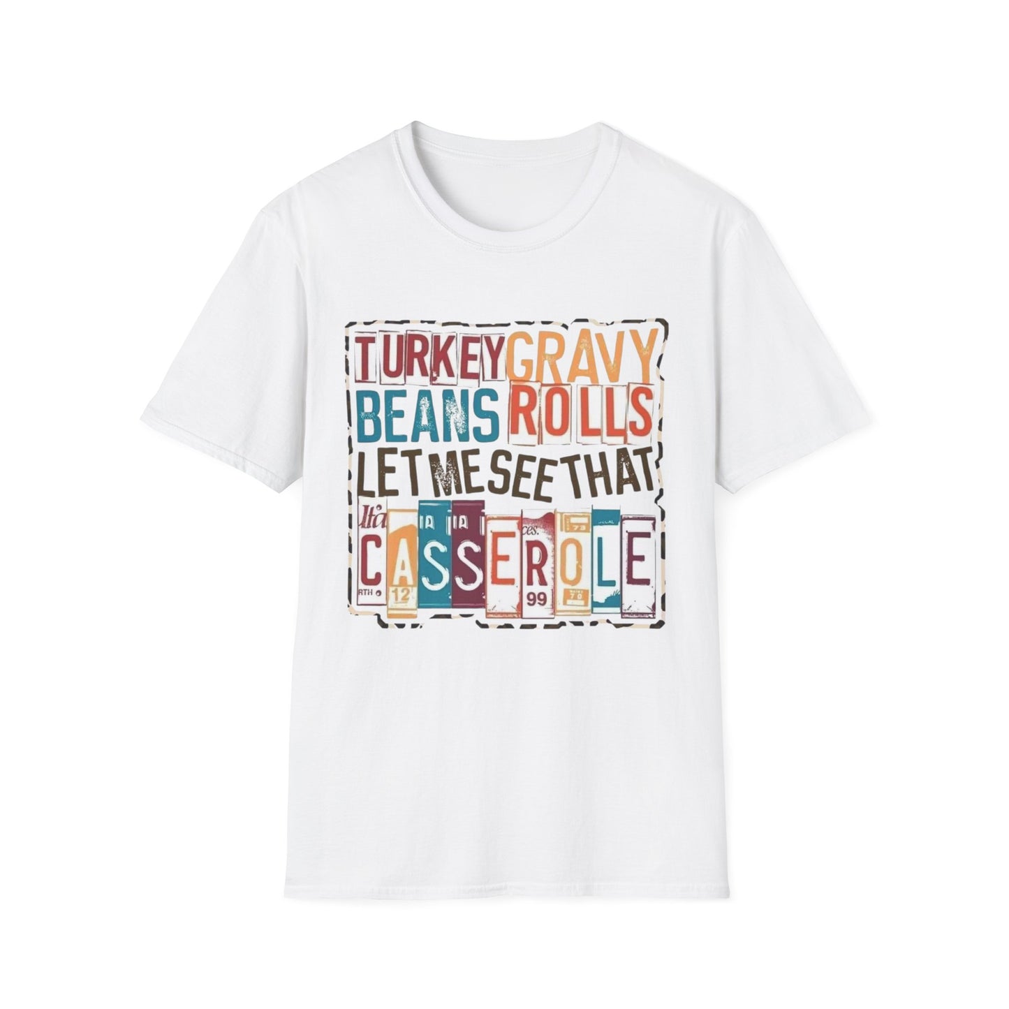 Turkey, Gravy, Beans, Rolls… Let Me See That Casserole Short Sleeve Tee