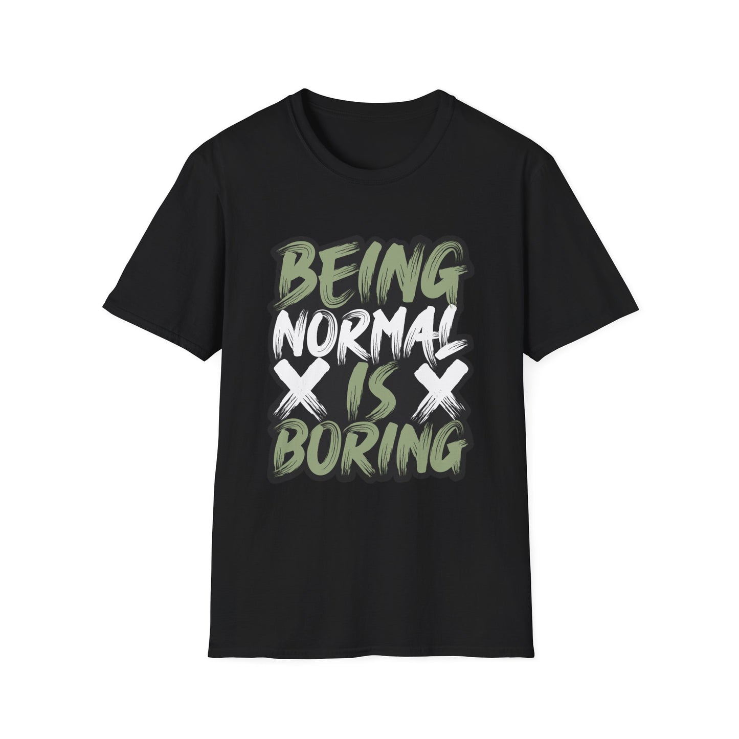 Being Normal Is Boring Graphic Tee