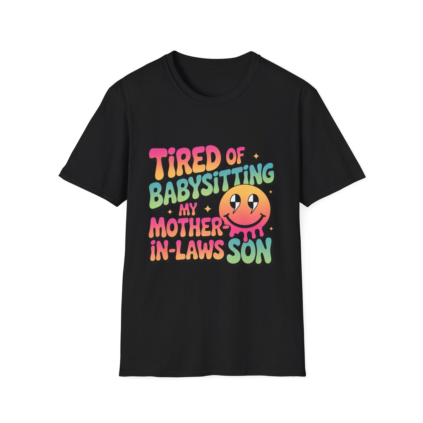 'Tired Of Babysitting My Mother-In-Laws Son' Funny Tee