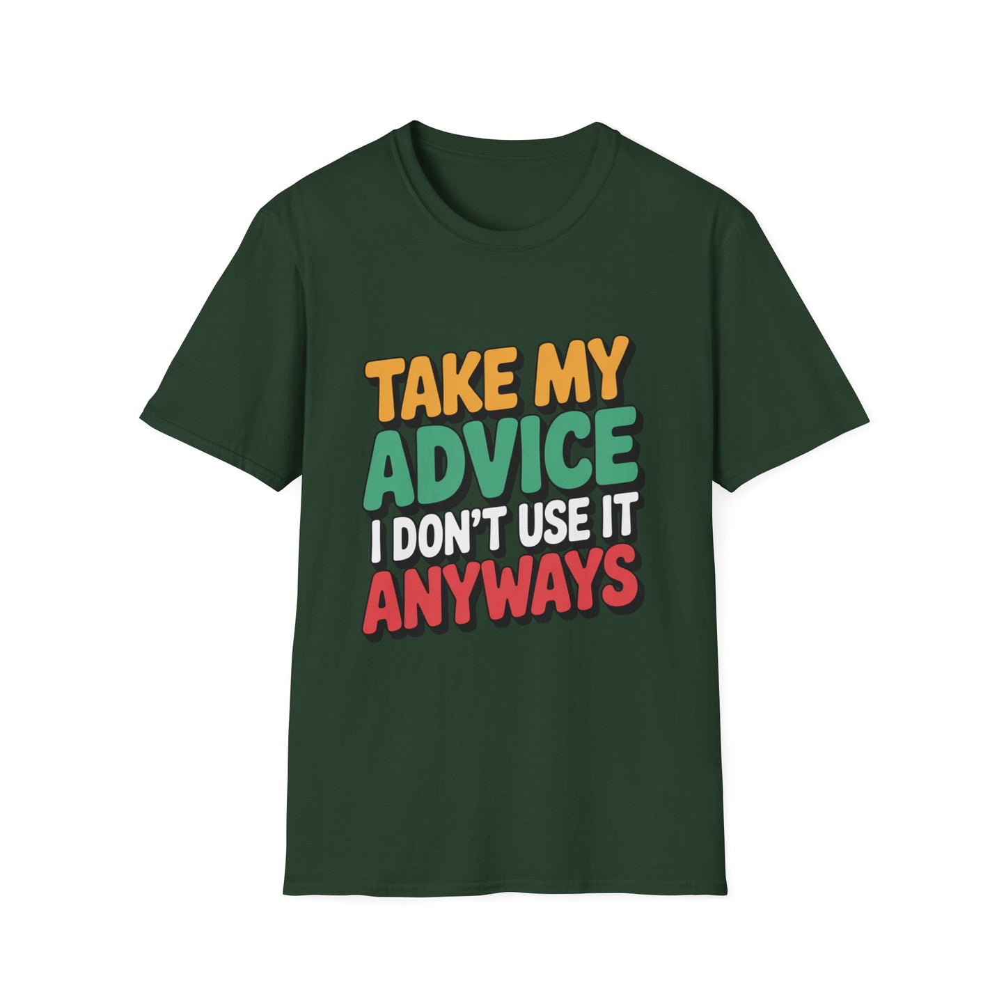 TAKE MY ADVICE – Sarcastic Gradient Tee