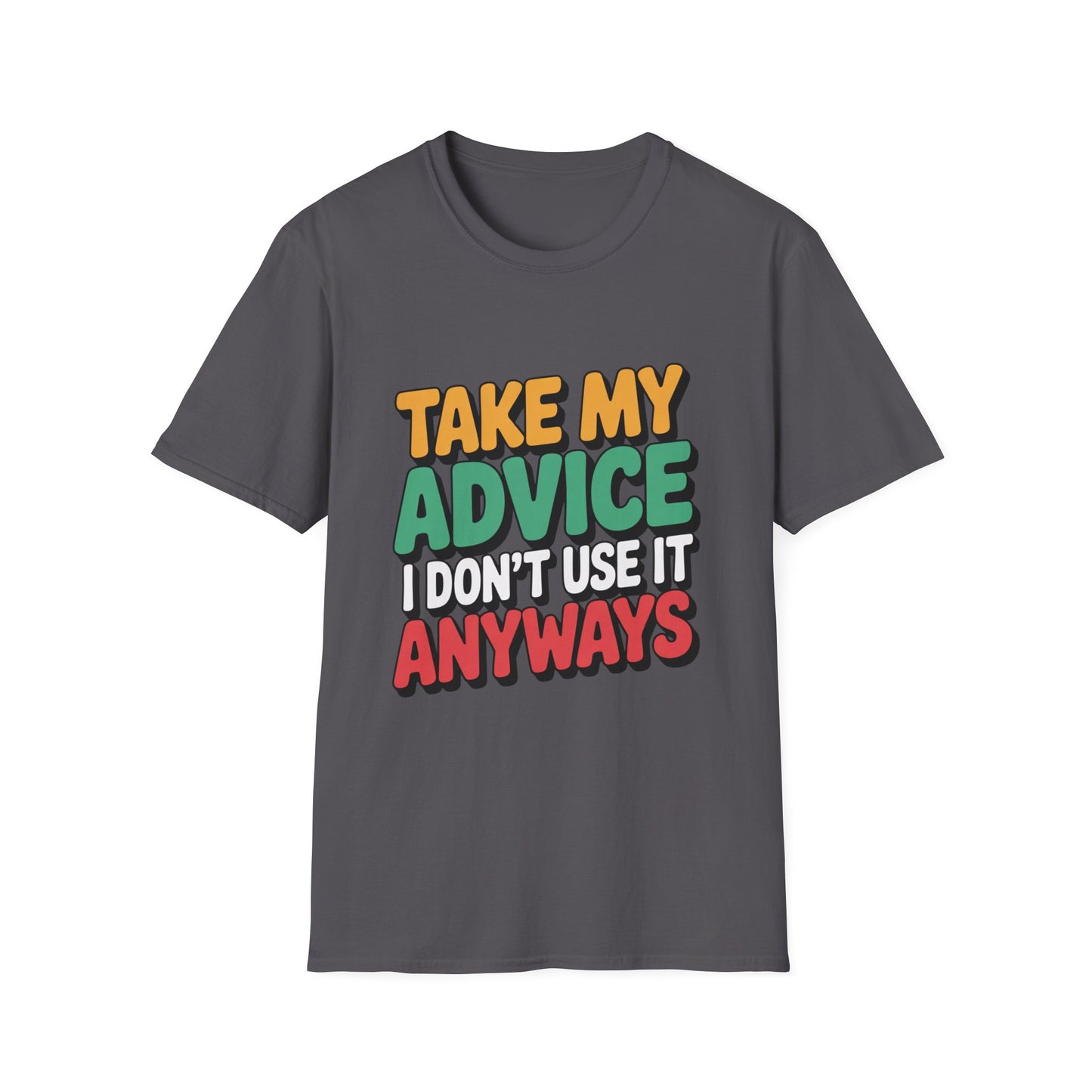 TAKE MY ADVICE – Sarcastic Gradient Tee