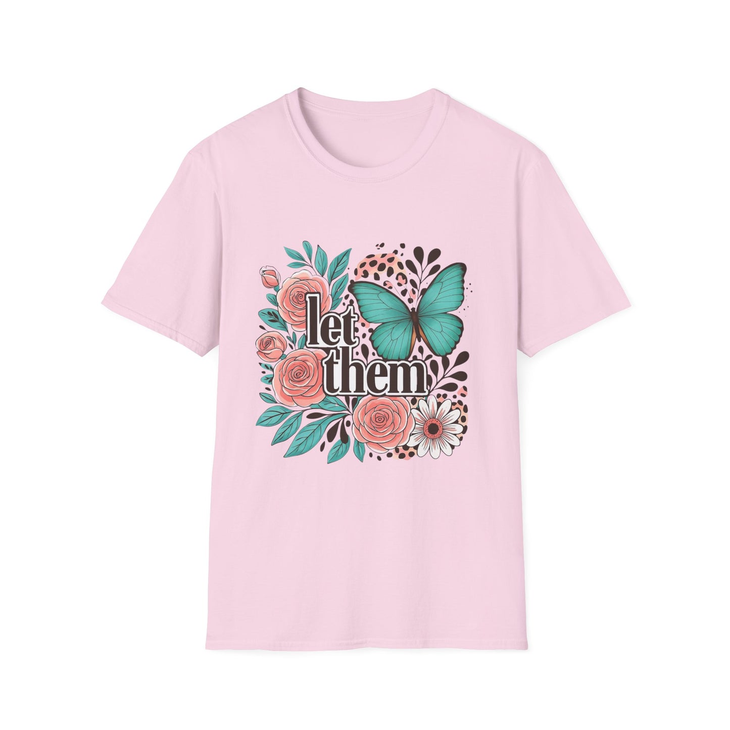 Let Them – Floral Butterfly Graphic Tee with Empowering Message