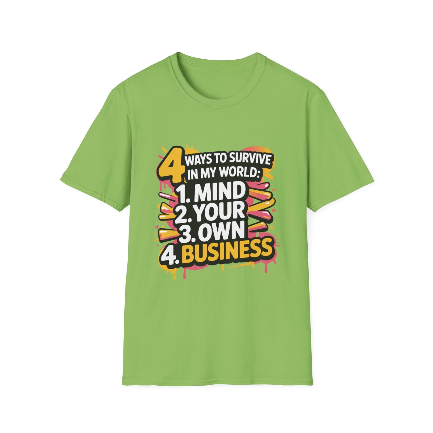 4 WAYS TO SURVIVE – Mind Your Business Tee