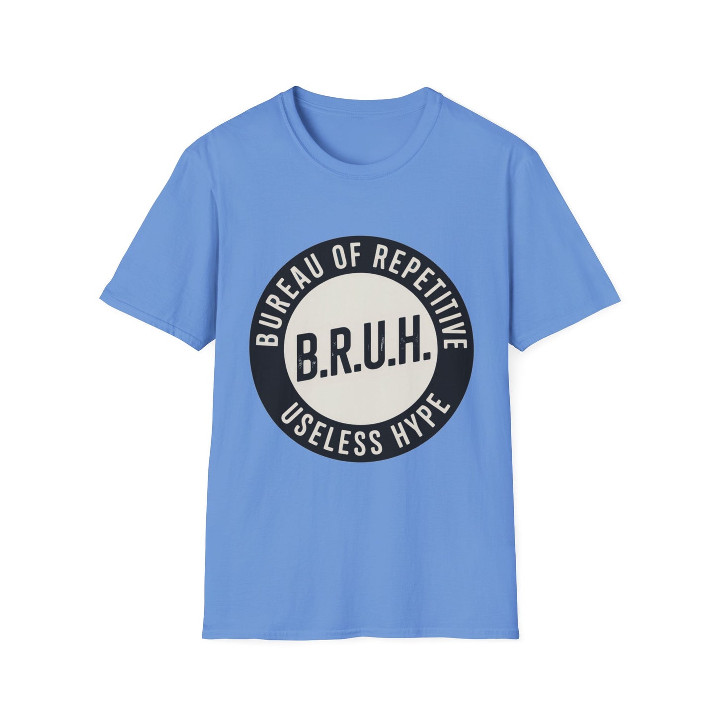 B.R.U.H. – Bureau of Repetitive Useless Hype Tee