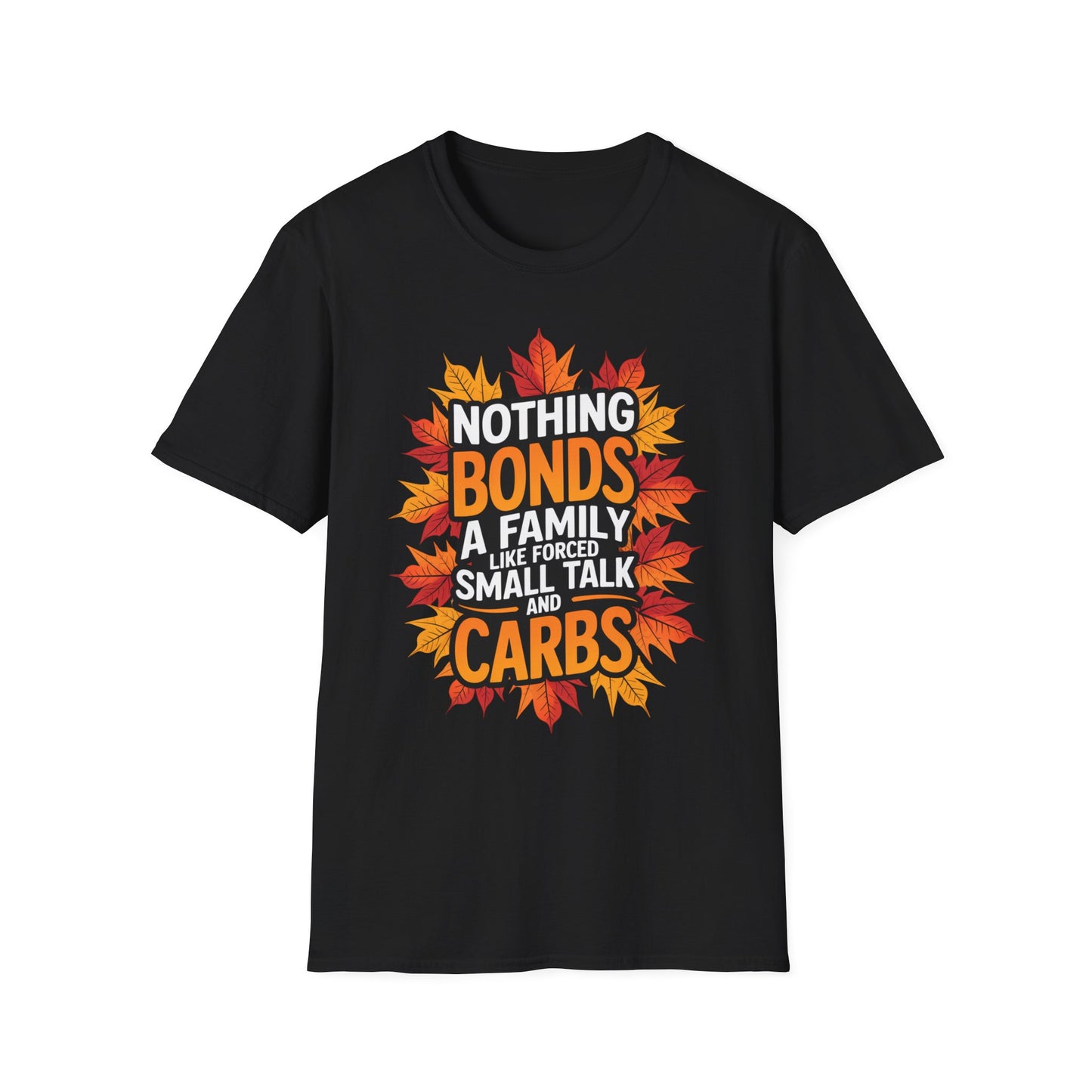 Nothing Bonds a Family Like Forced Small Talk and Carbs – Fall Realness Edition Short Sleeve Tee