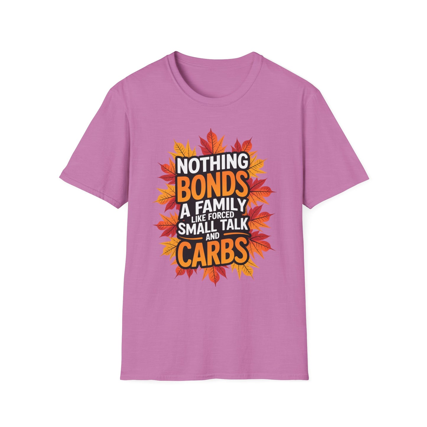 Nothing Bonds a Family Like Forced Small Talk and Carbs – Fall Realness Edition Short Sleeve Tee