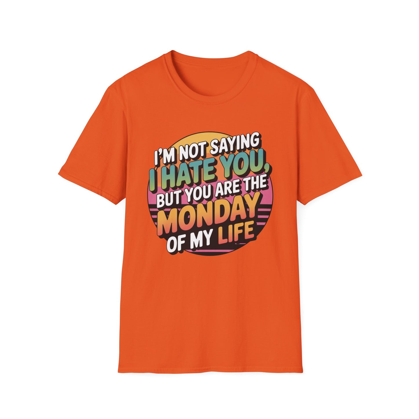 Monday Mood Tee – Bright Colors, Dark Sentiment