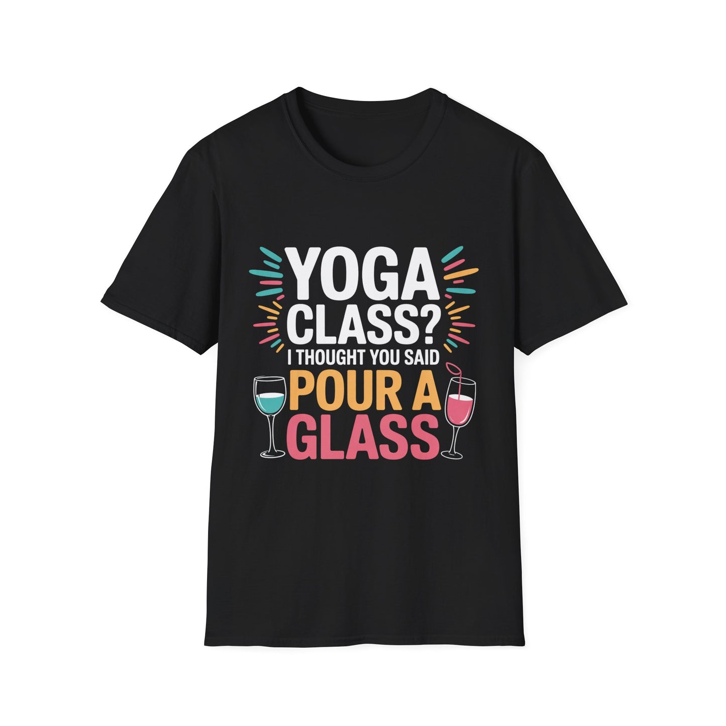 Pour a Glass Tee – Flexibility Optional, Fun Required