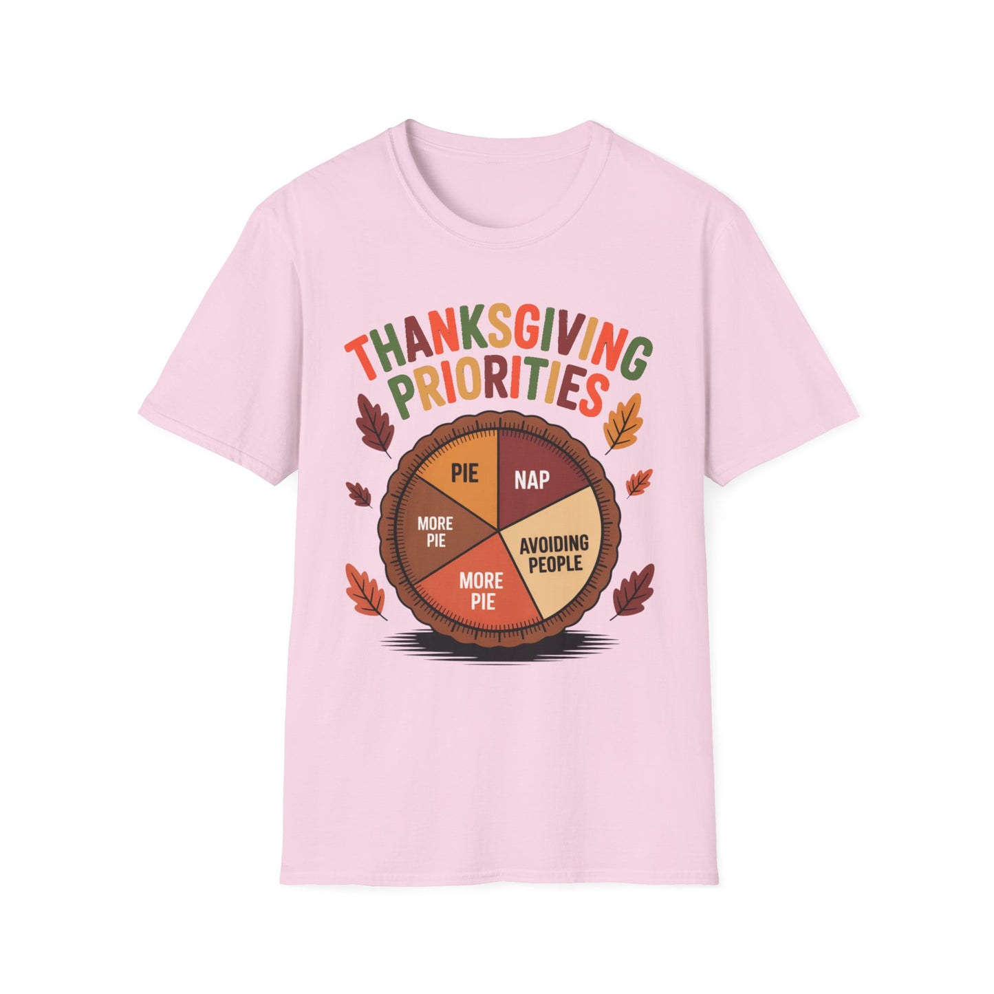 Thanksgiving Priorities – Pie Chart Edition Short Sleeve Tee