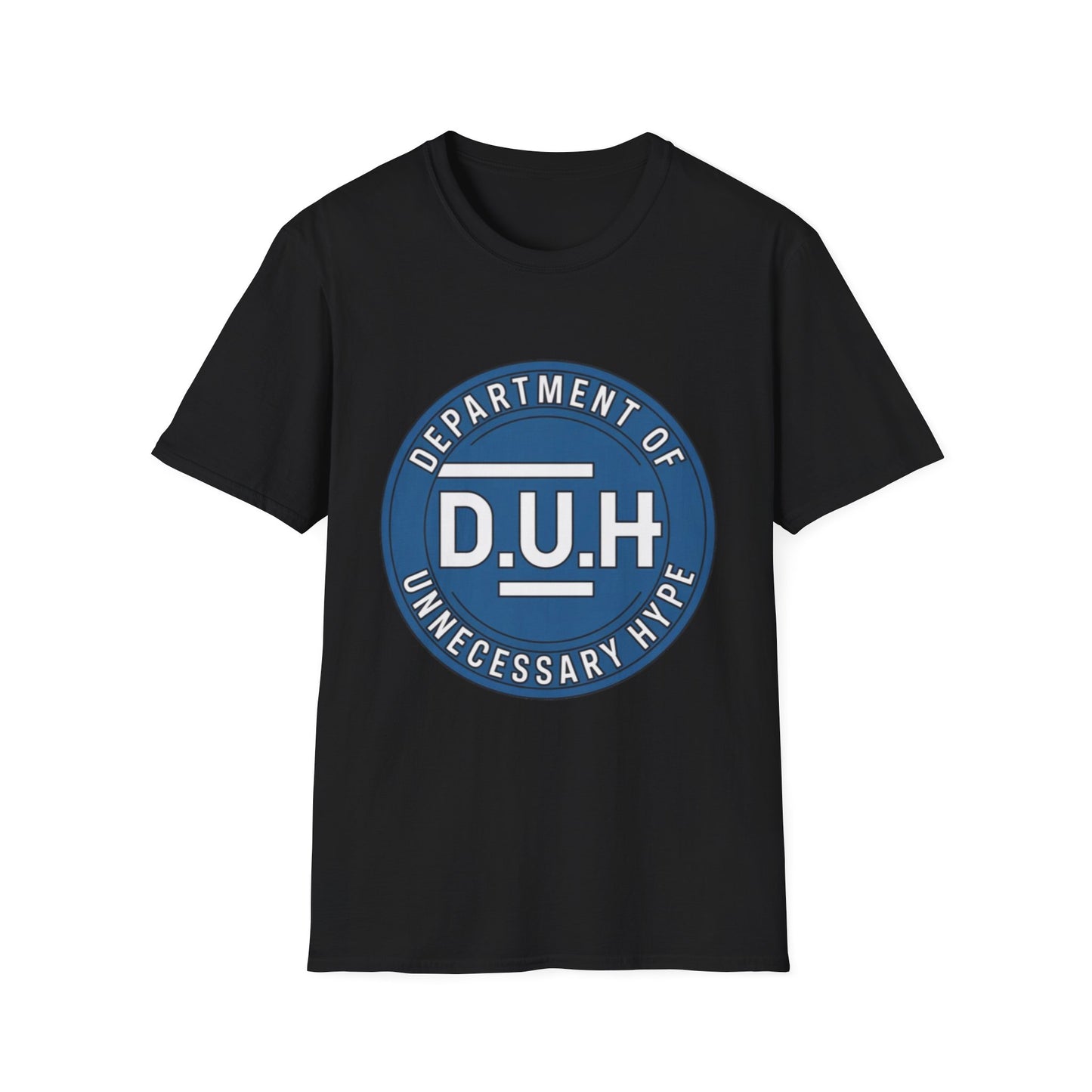 Department of Unnecessary Hype (D.U.H.) Tee