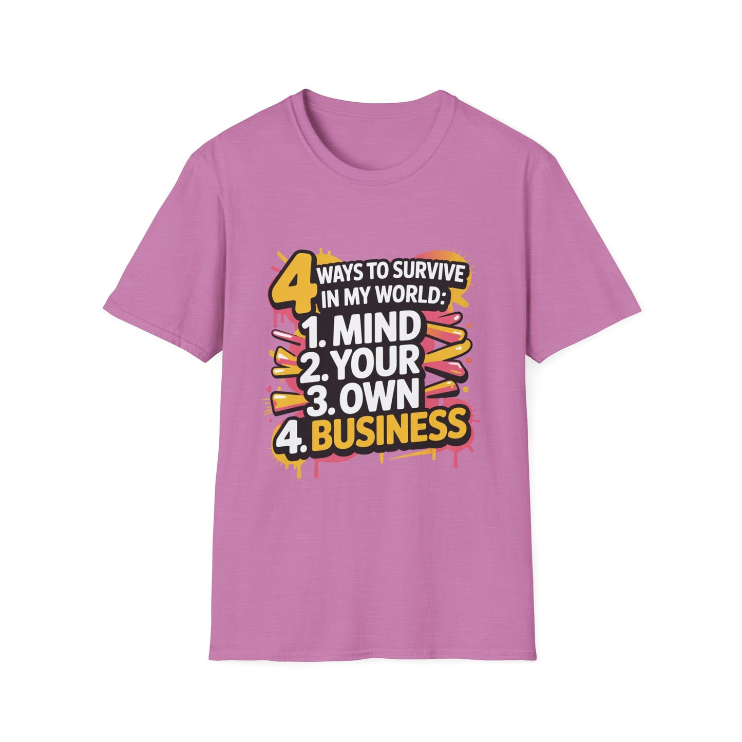 4 WAYS TO SURVIVE – Mind Your Business Tee