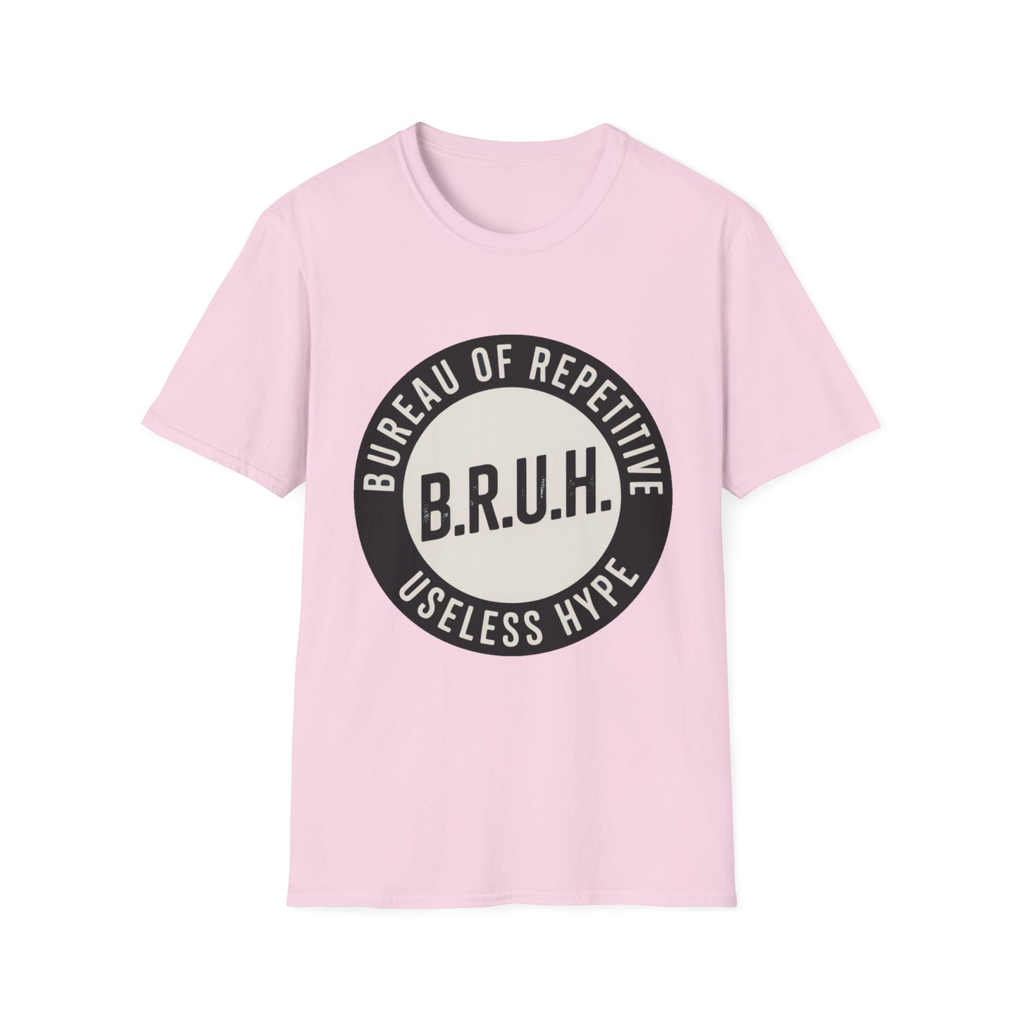 B.R.U.H. – Bureau of Repetitive Useless Hype Tee