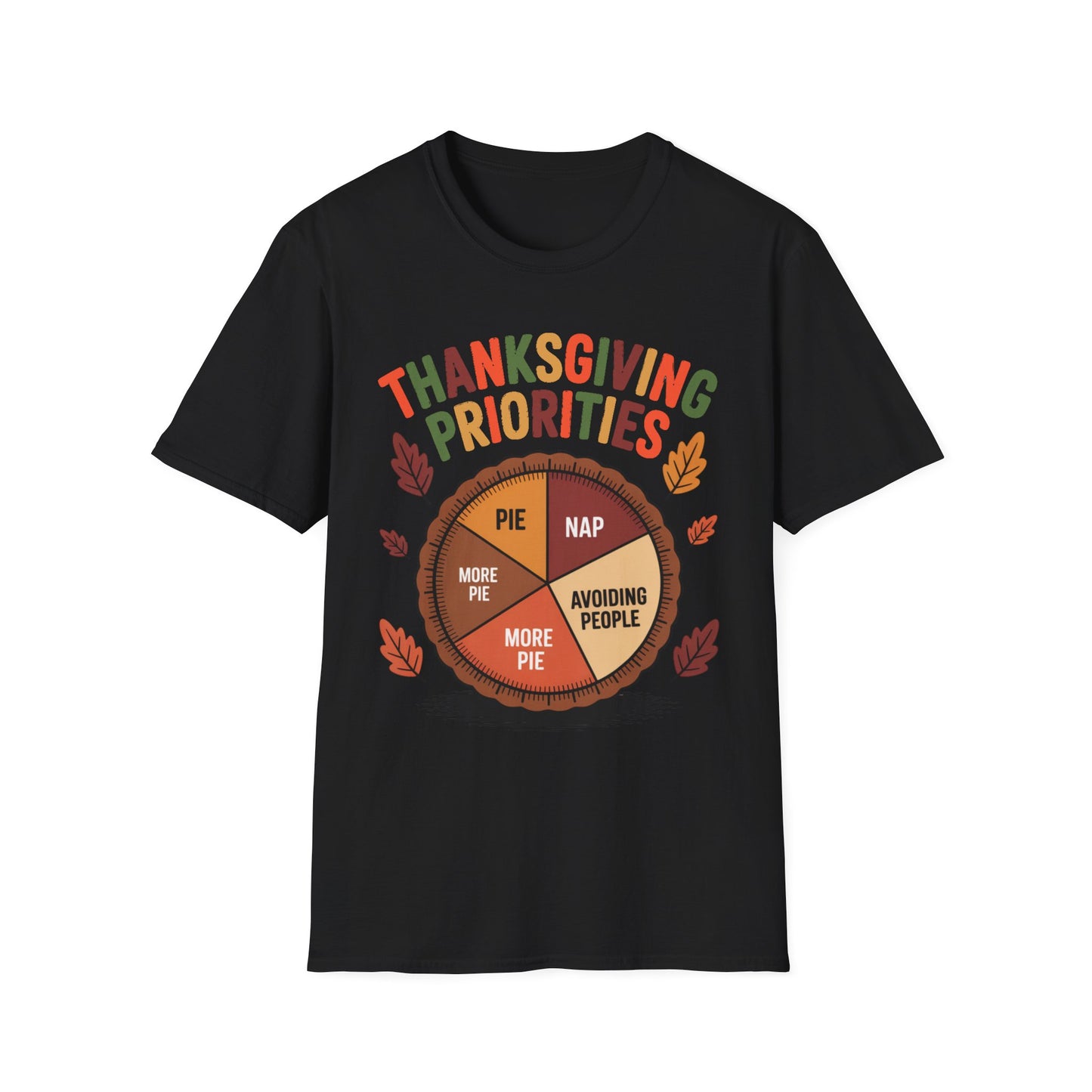 Thanksgiving Priorities – Pie Chart Edition Short Sleeve Tee