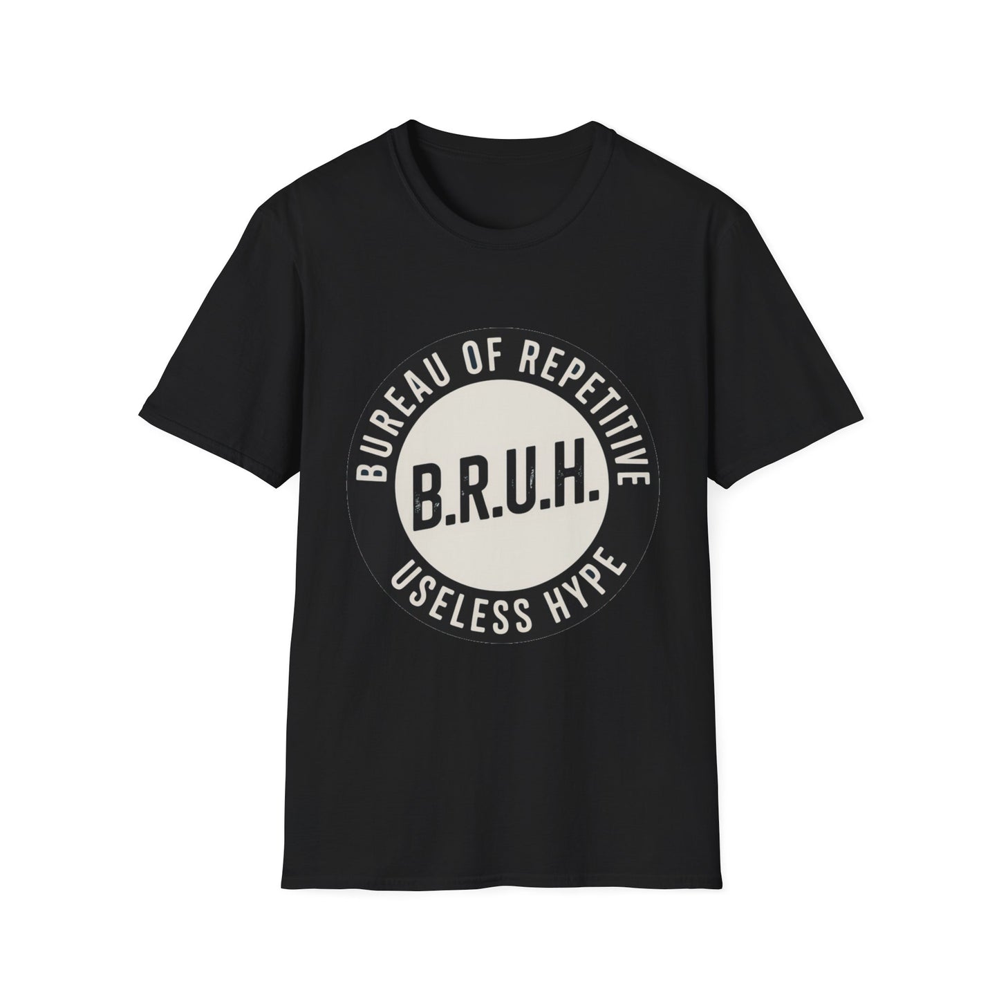 B.R.U.H. – Bureau of Repetitive Useless Hype Tee