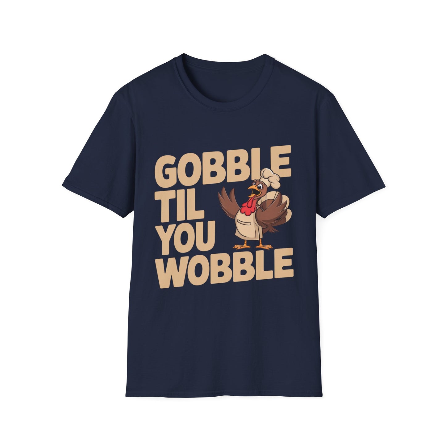 Gobble Til You Wobble – Chef Turkey Edition Short Sleeve Tee