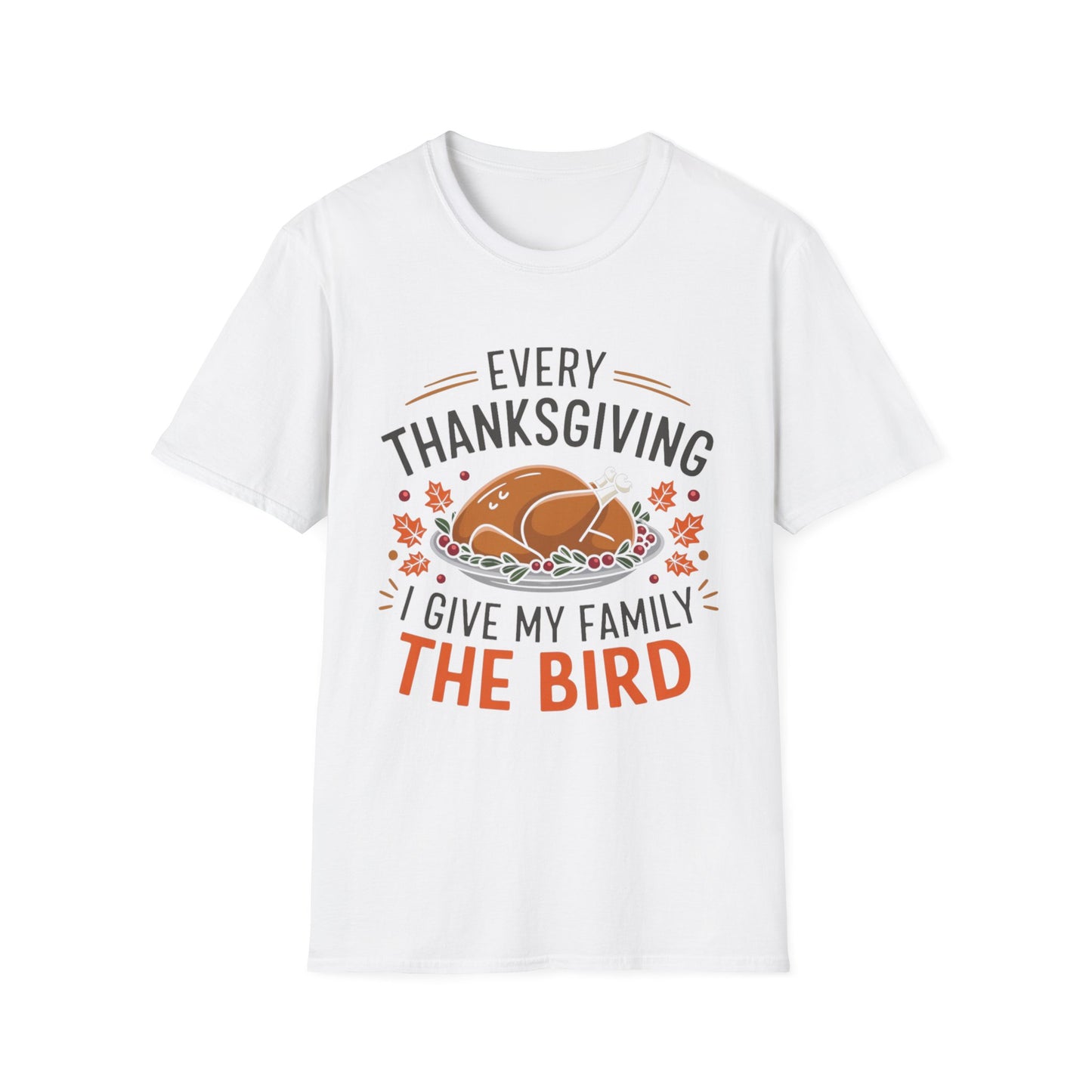 Every Thanksgiving I Give My Family the Bird – Roast & Reveal Short Sleeve Tee