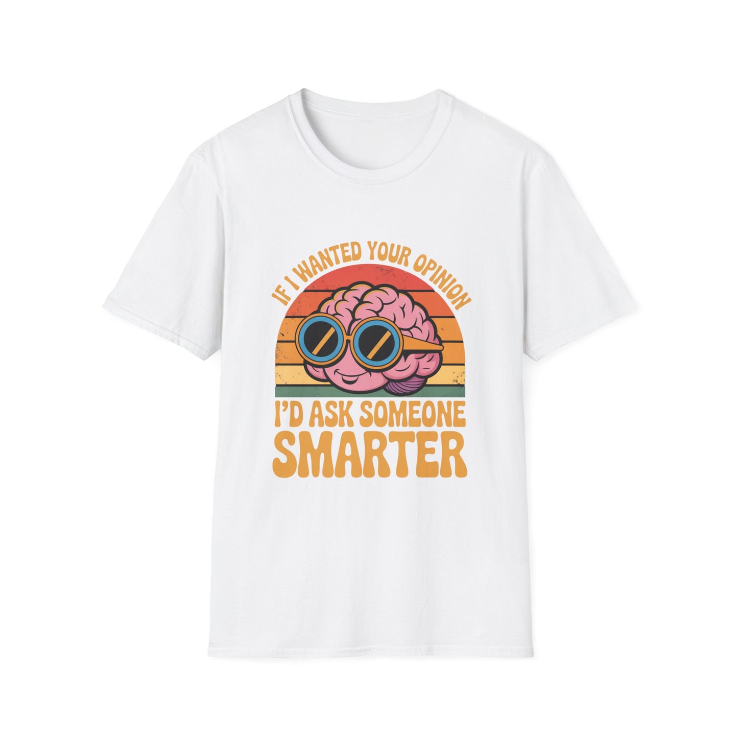 Smarter Opinion Tee – Bold Brain, Brutal Honesty