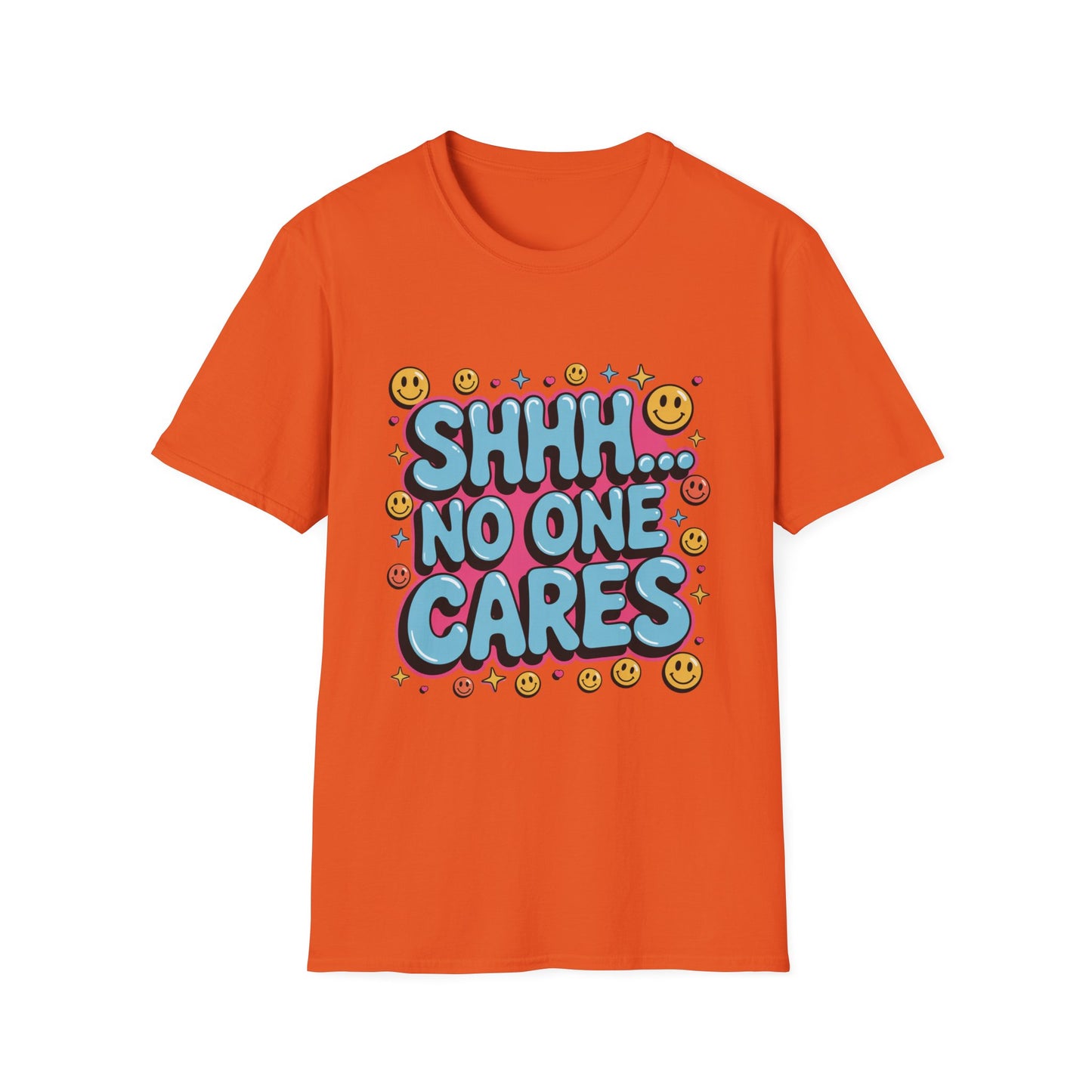 'Shhh...No One Cares' Funny Tee