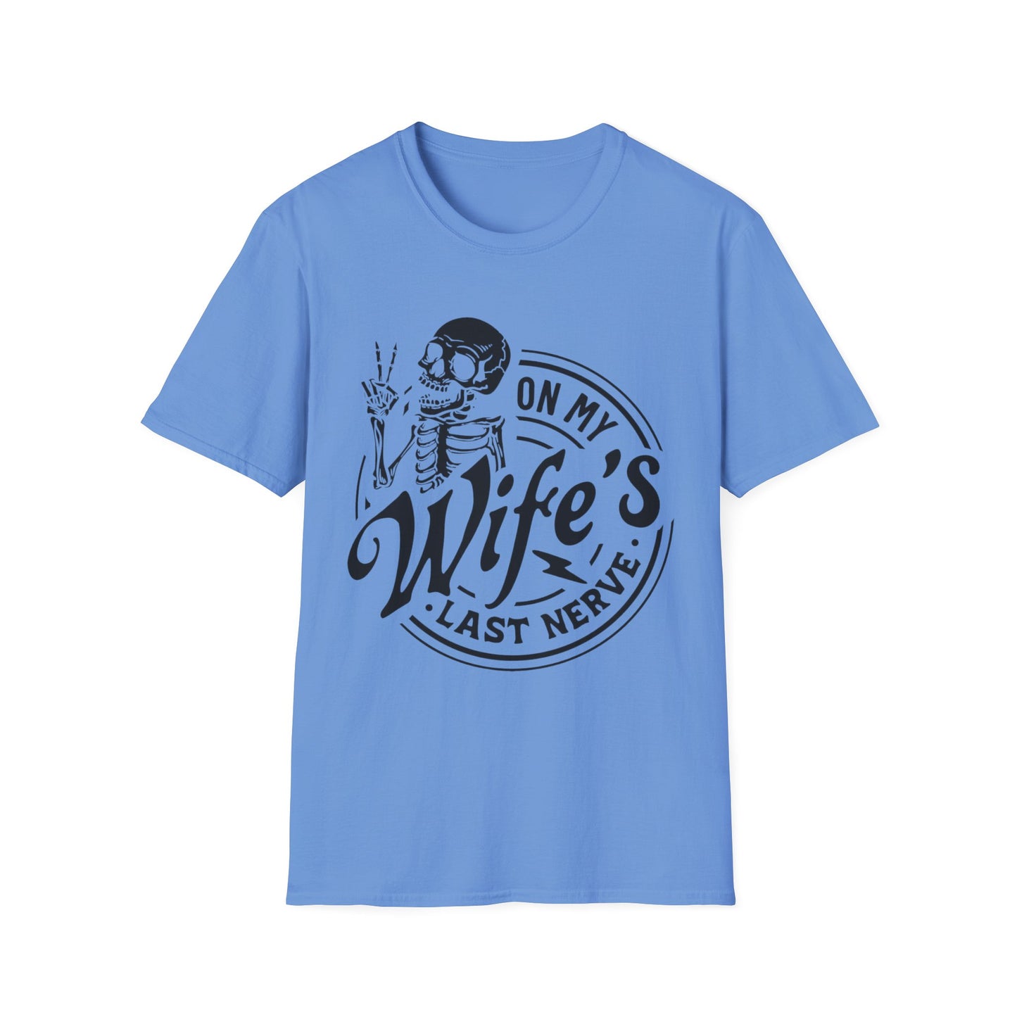 On My Wifes Last Nerve Graphic Tee