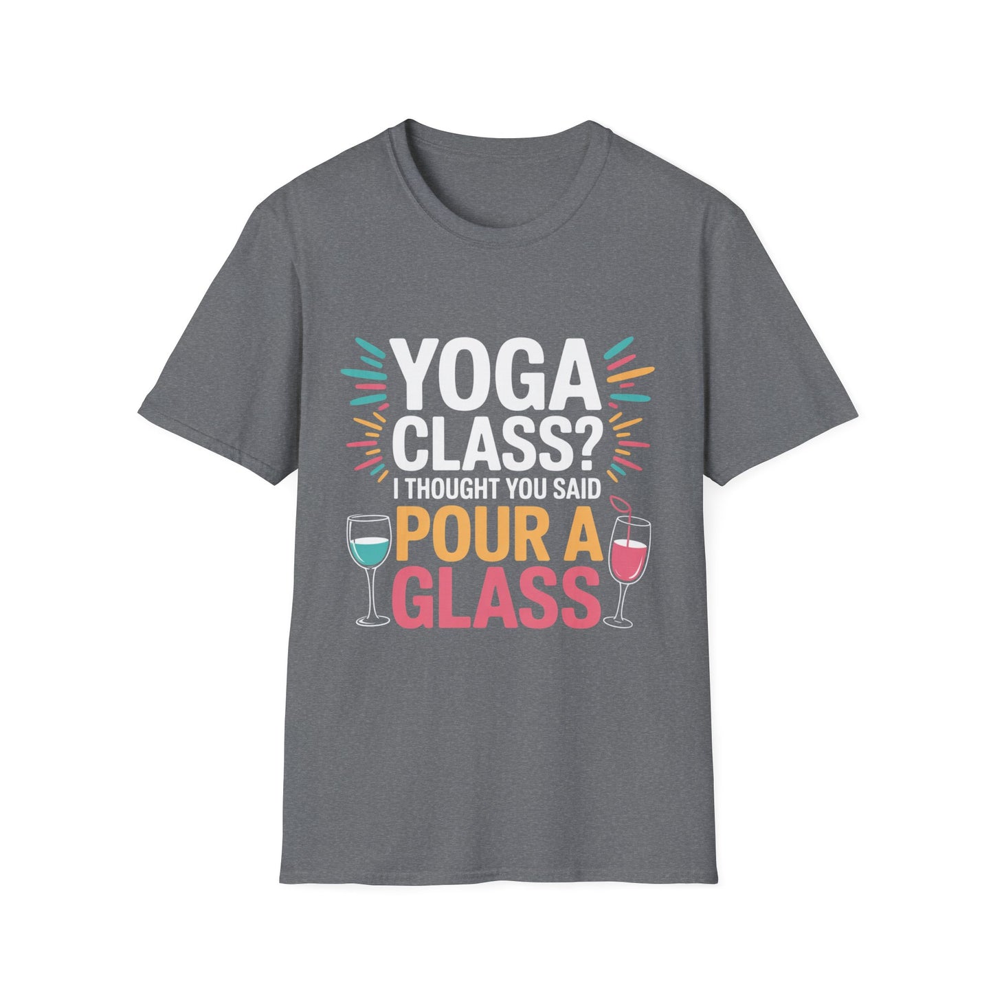 Pour a Glass Tee – Flexibility Optional, Fun Required
