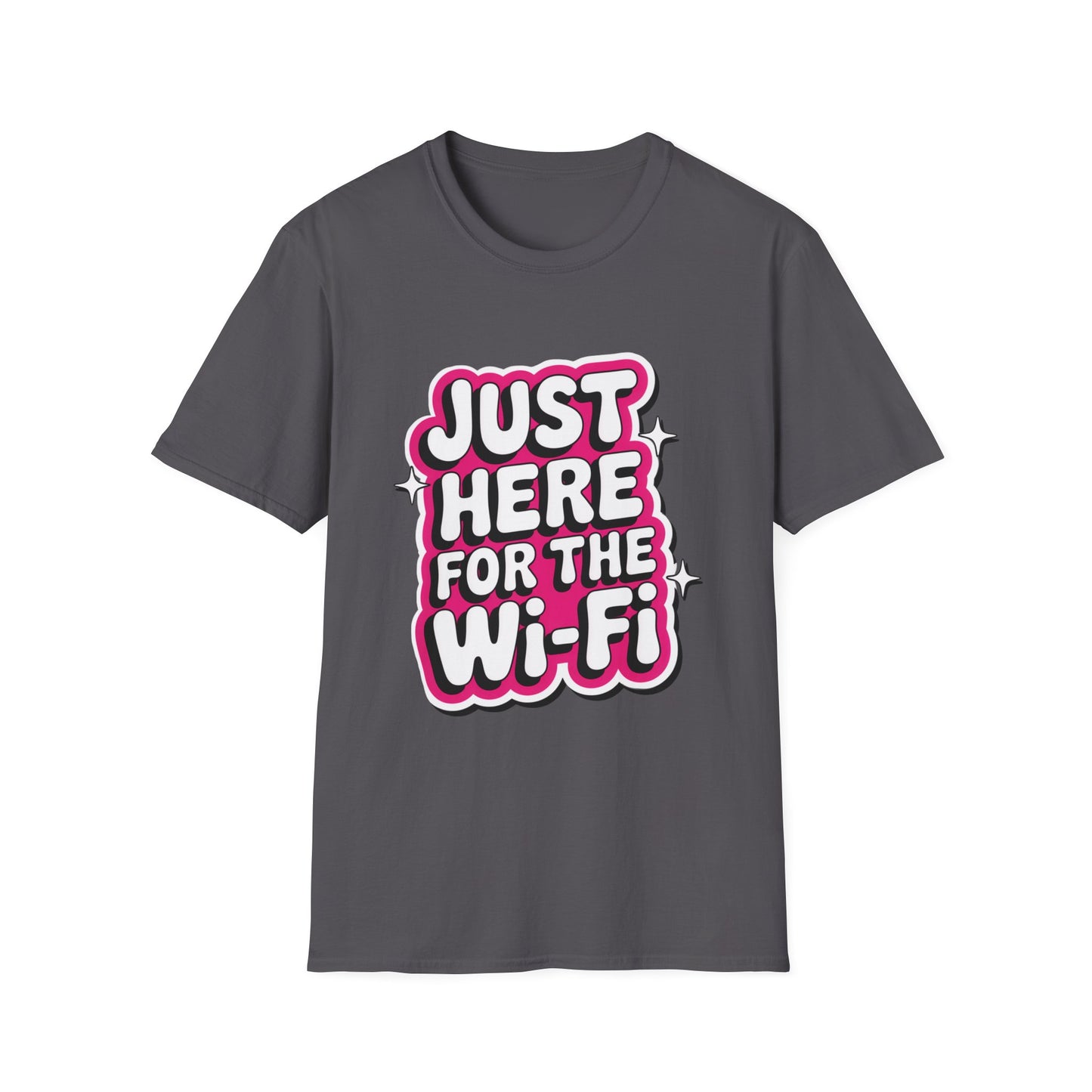 'Just Here For The Wifi' Funny Tee