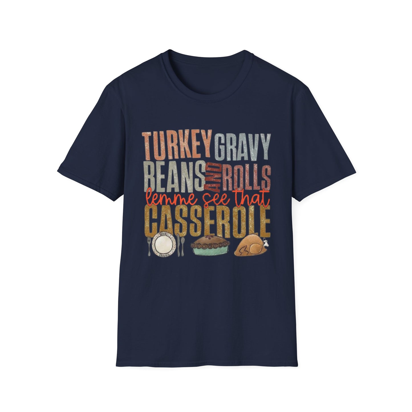 Turkey, Gravy, Beans and Rolls – Lemme See That Casserole Short Sleeve Tee