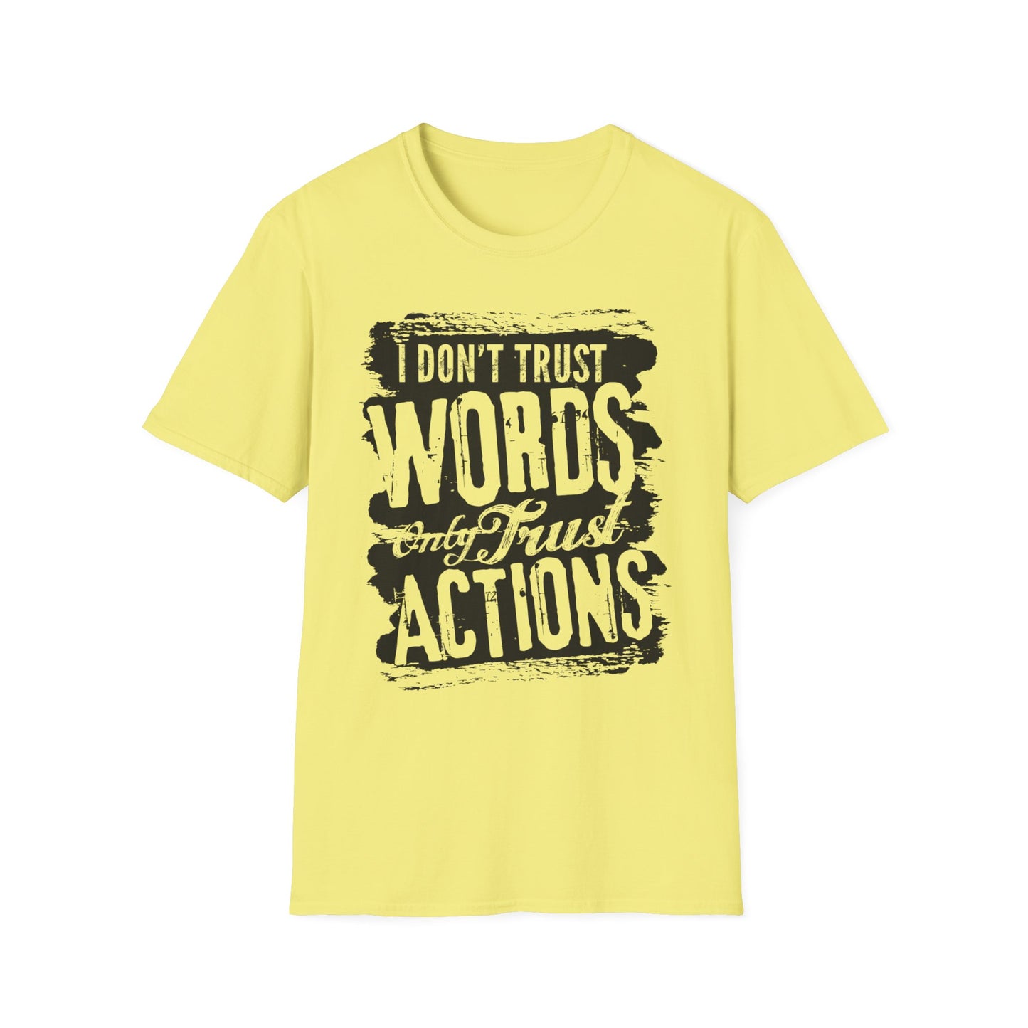 Motivational Tee: I Don't Trust Words Only Trust Actions