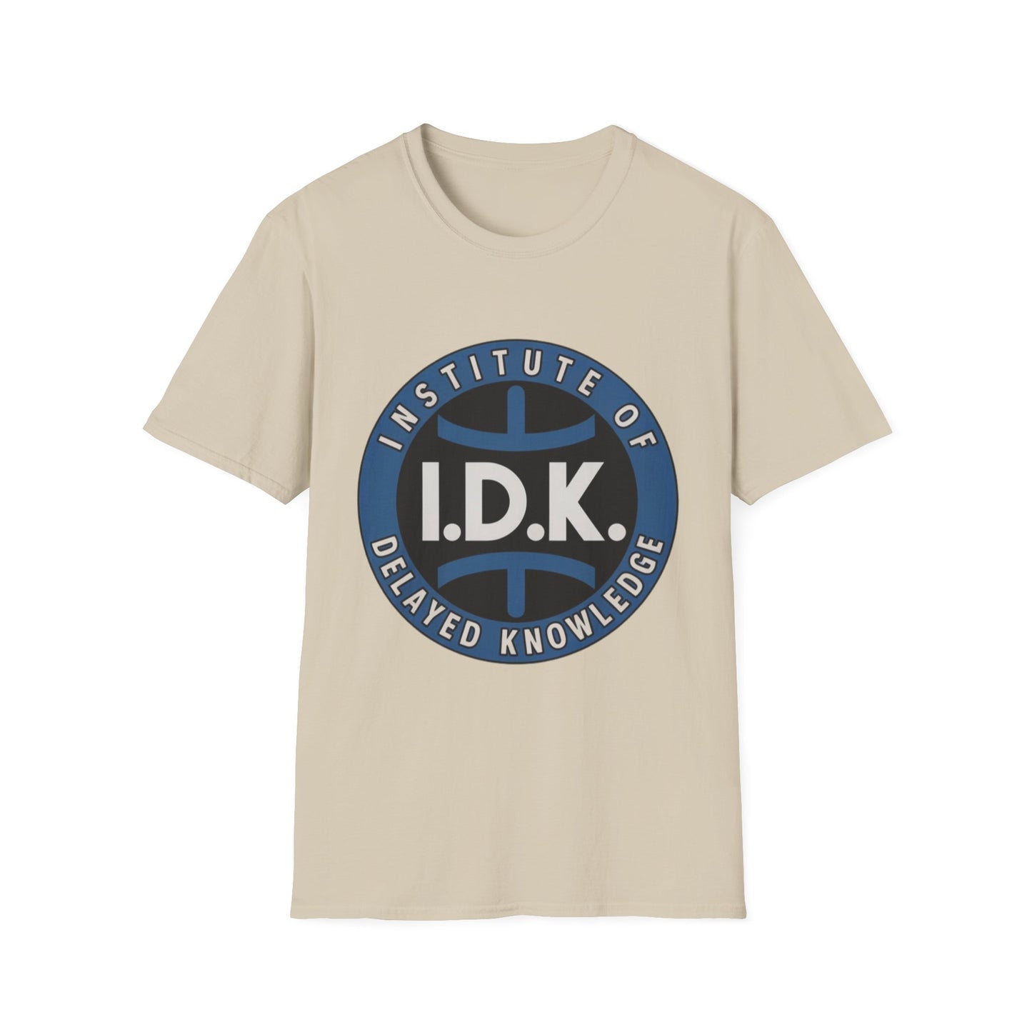I.D.K. – Institute of Delayed Knowledge Tee