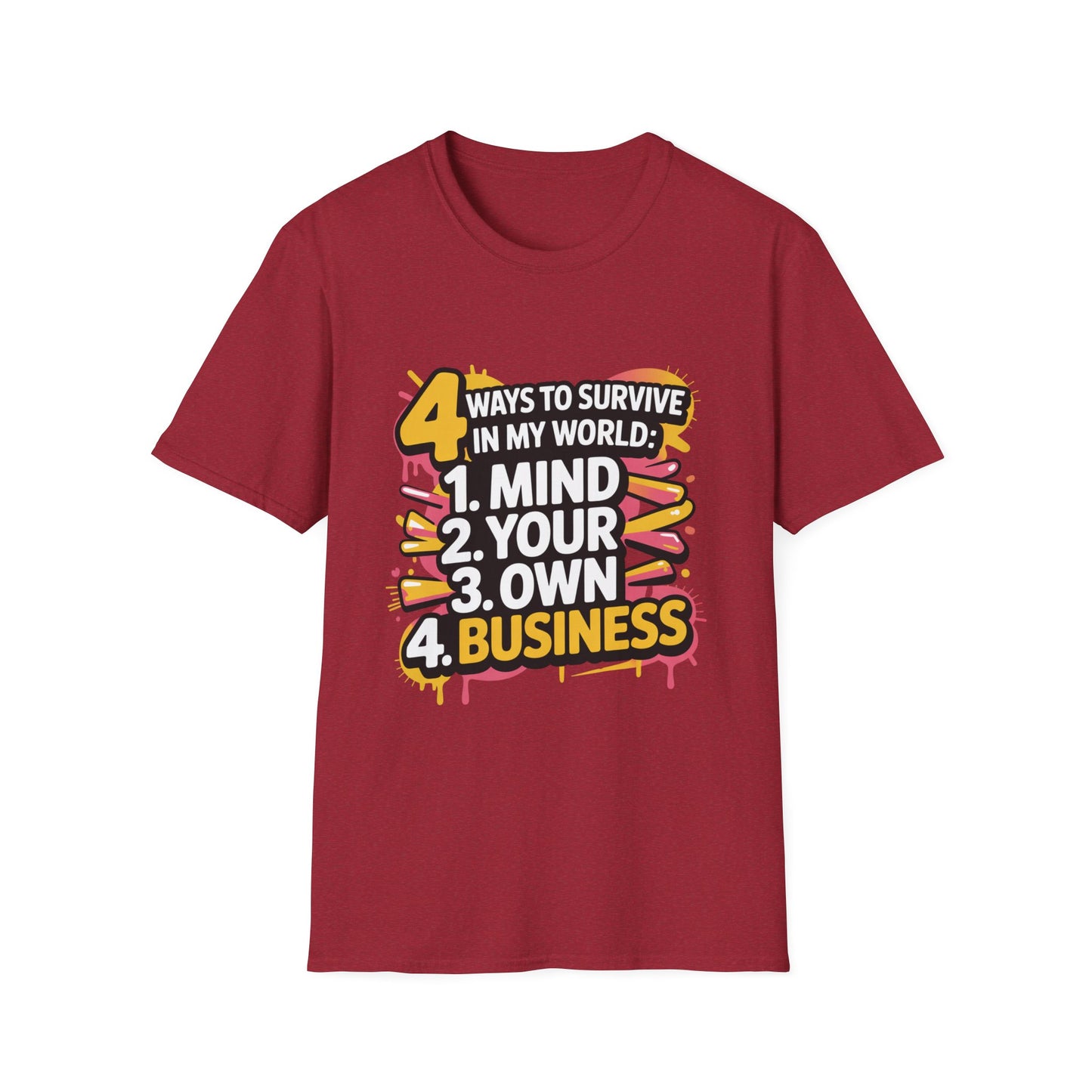 4 WAYS TO SURVIVE – Mind Your Business Tee