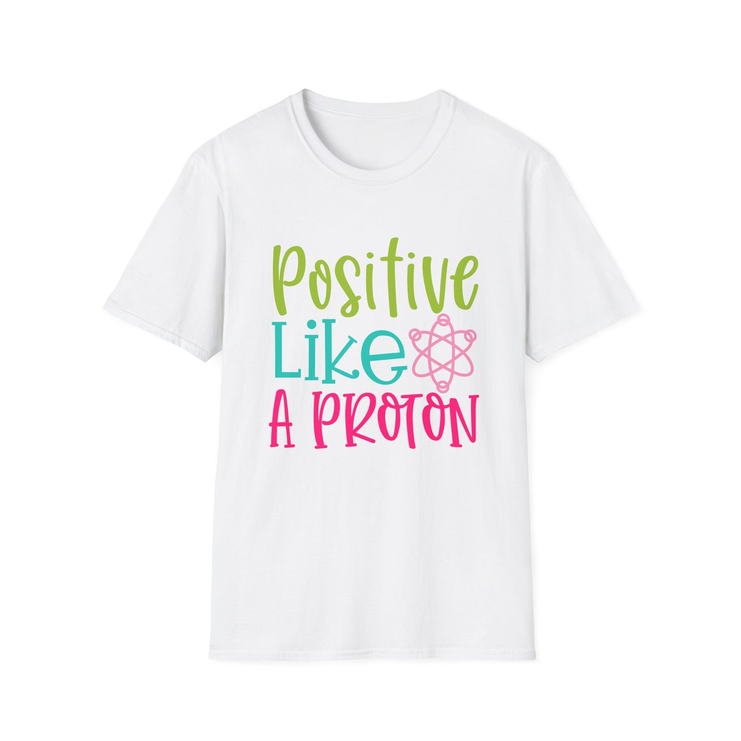 Motivational Tee: Positive Like A Proton