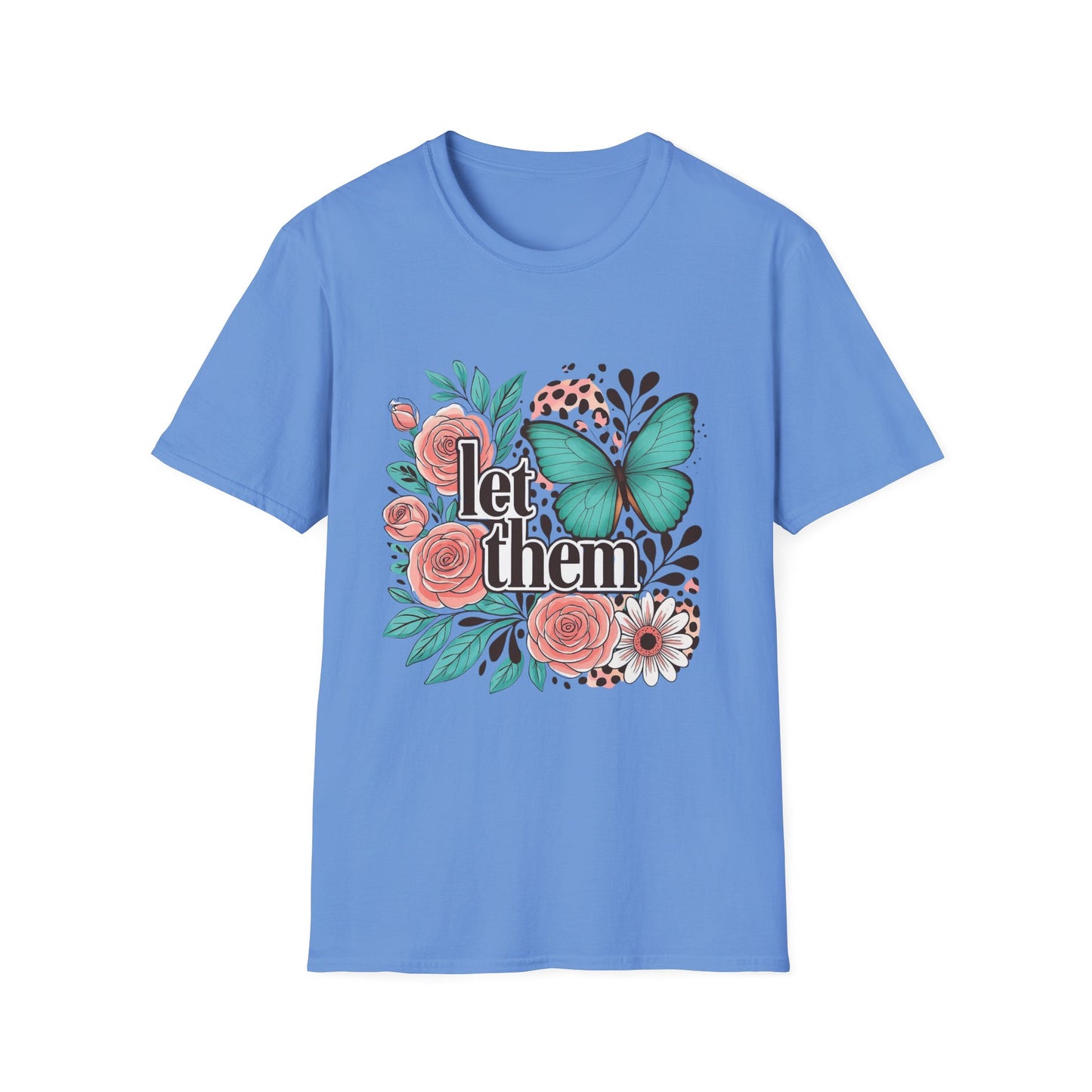 Let Them – Floral Butterfly Graphic Tee with Empowering Message