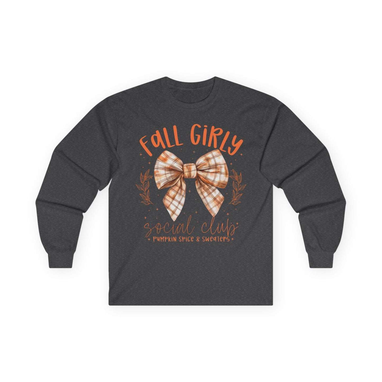 “Fall Girly Social Club” Long Sleeve Tee – Pumpkin Spice & Sweaters Edition