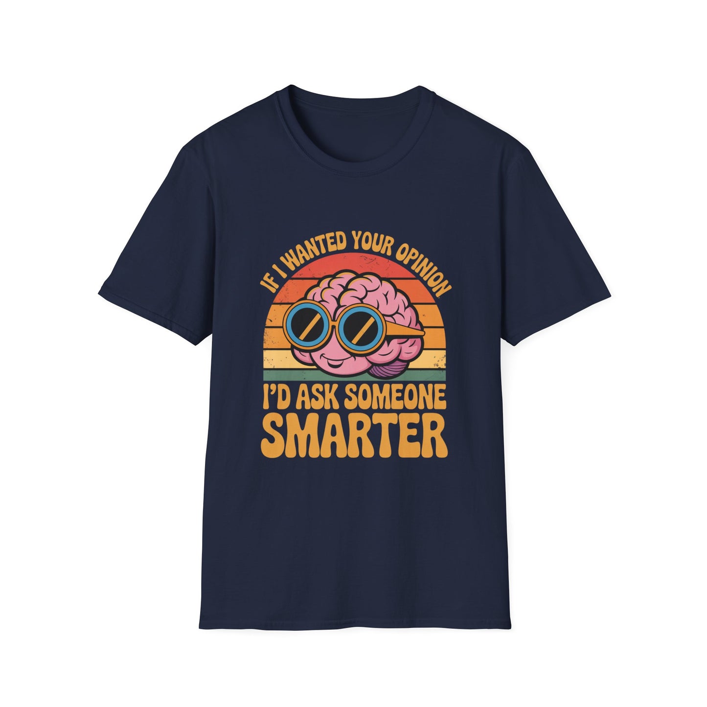 Smarter Opinion Tee – Bold Brain, Brutal Honesty