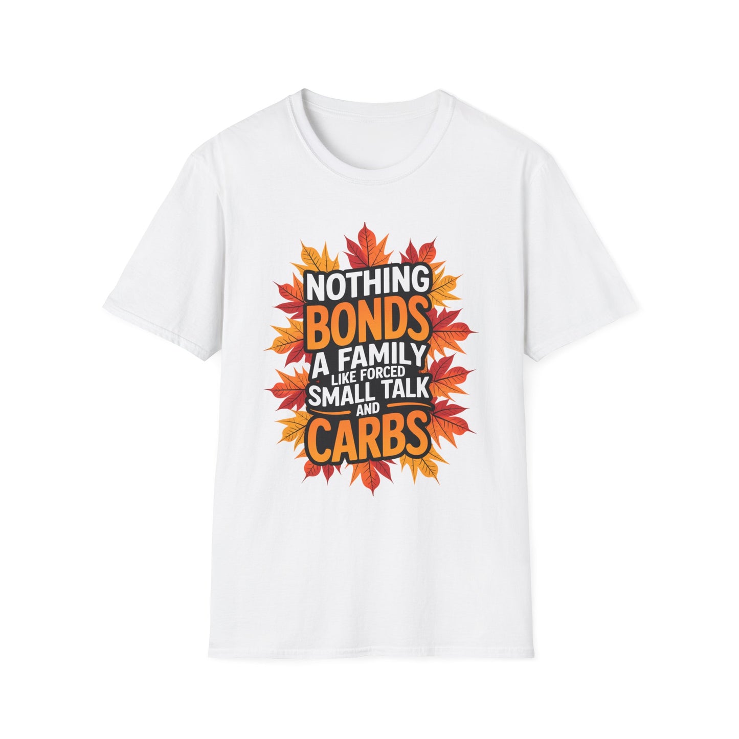 Nothing Bonds a Family Like Forced Small Talk and Carbs – Fall Realness Edition Short Sleeve Tee