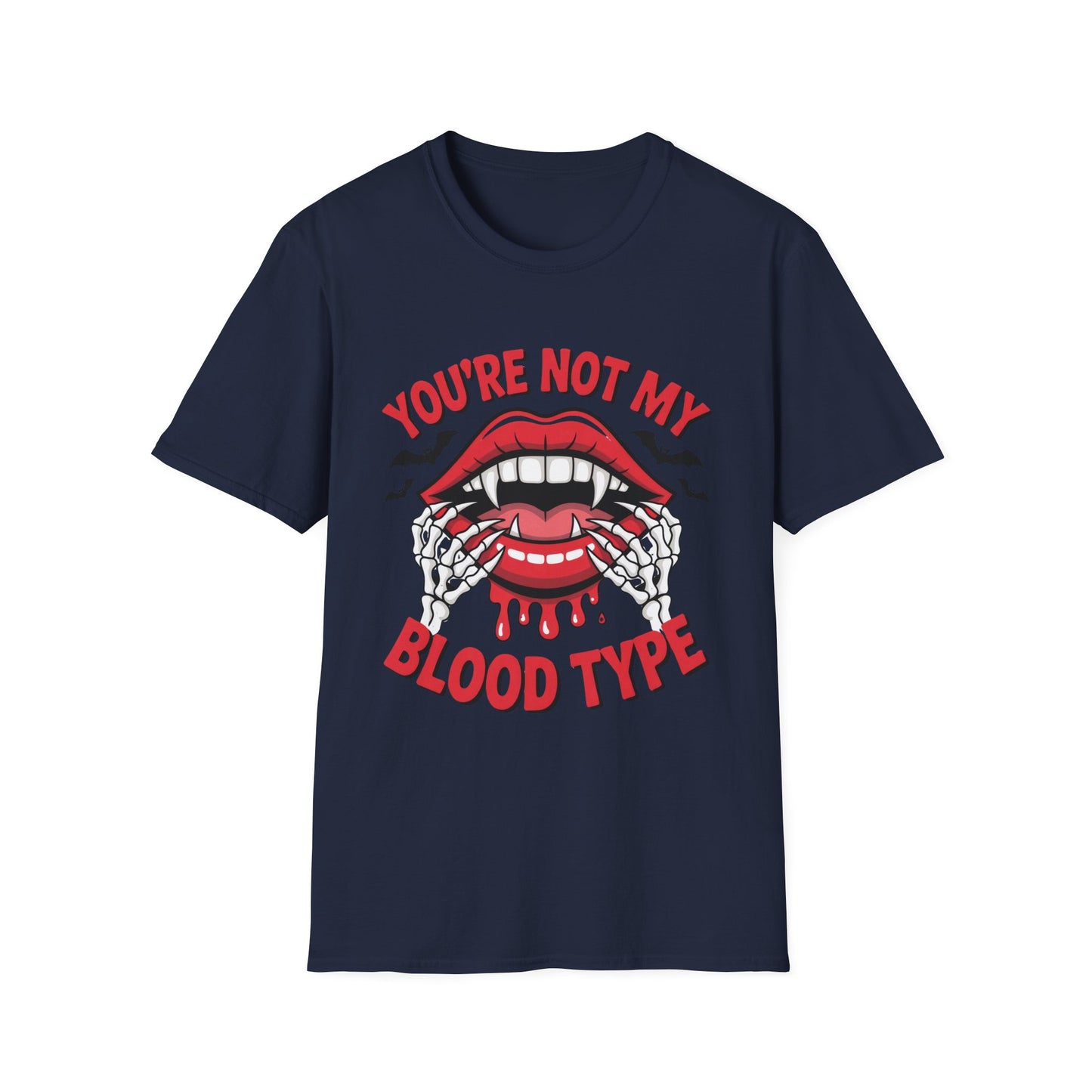 YOU’RE NOT MY BLOOD TYPE – Vampire Sass Tee