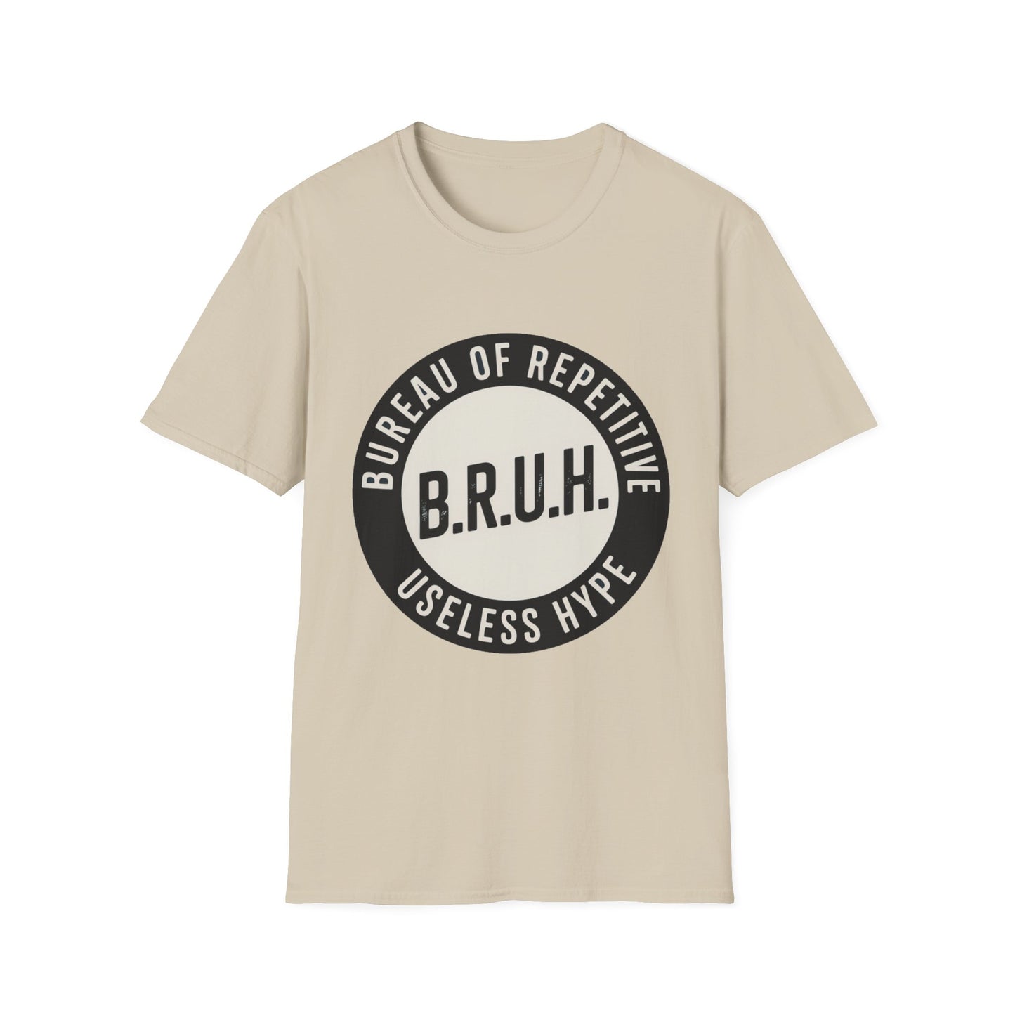 B.R.U.H. – Bureau of Repetitive Useless Hype Tee