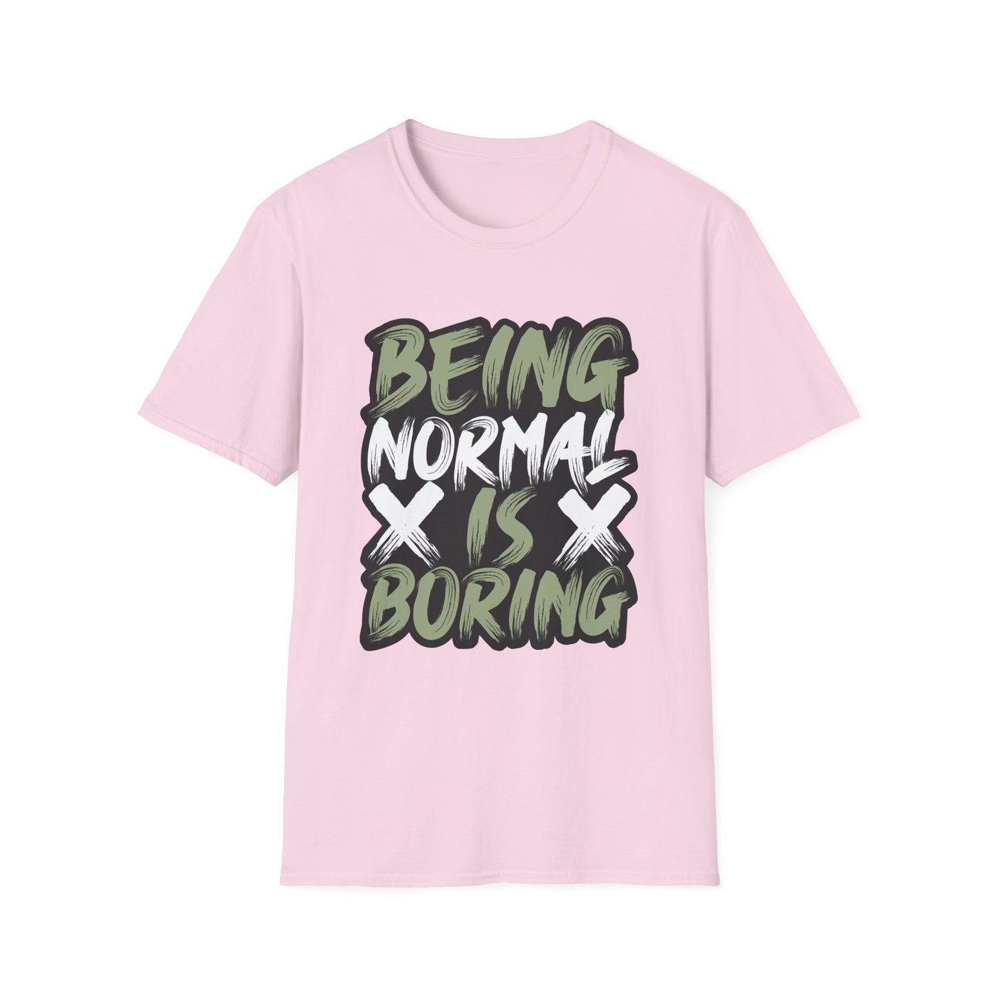 Being Normal Is Boring Graphic Tee