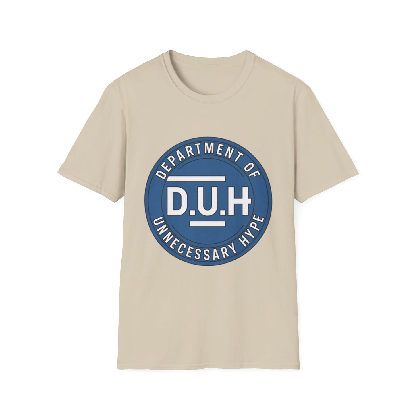 Department of Unnecessary Hype (D.U.H.) Tee