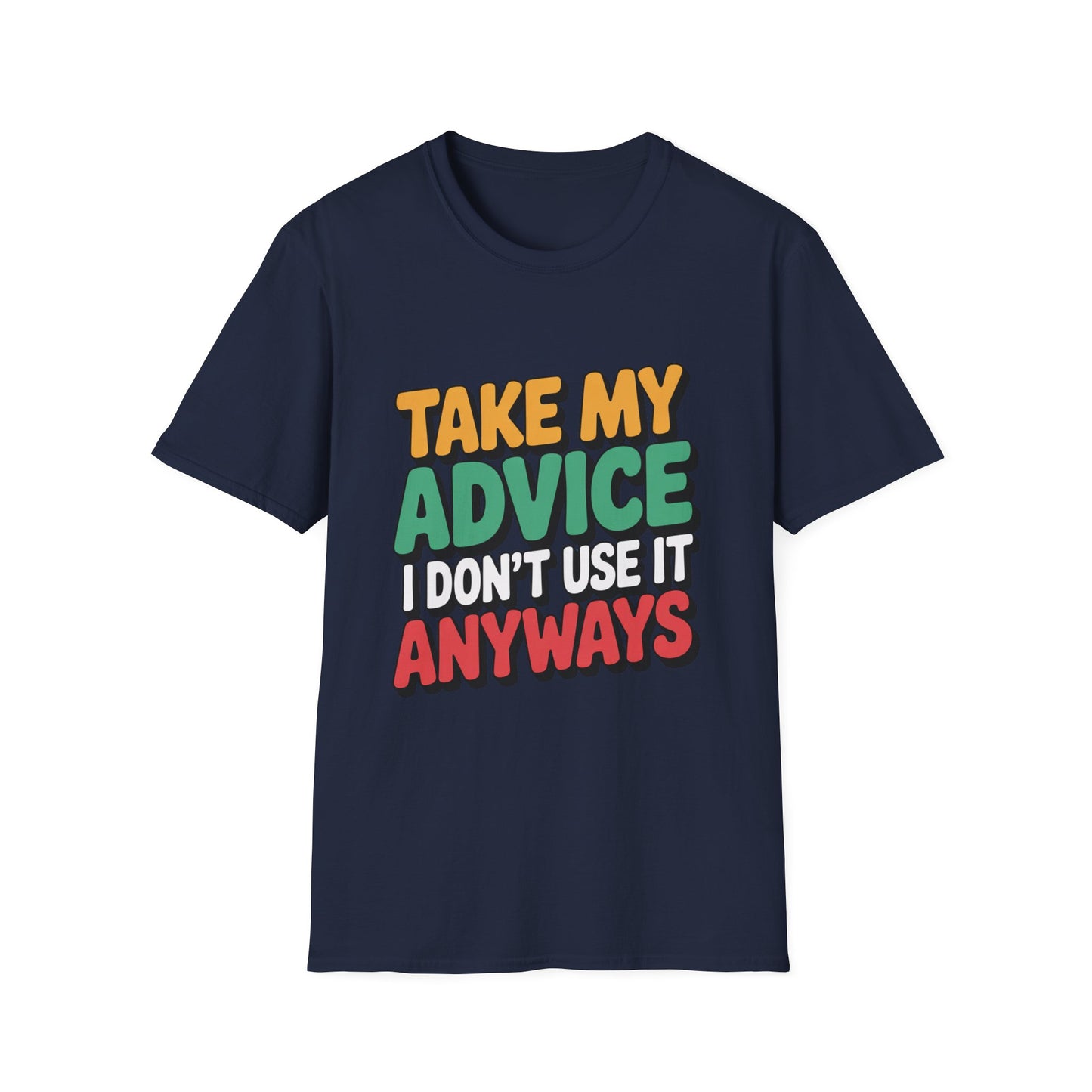 TAKE MY ADVICE – Sarcastic Gradient Tee
